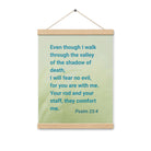 Psalm 23:4 Bible Verse, fear no evil Enhanced Matte Paper Poster With Hanger Wall Art