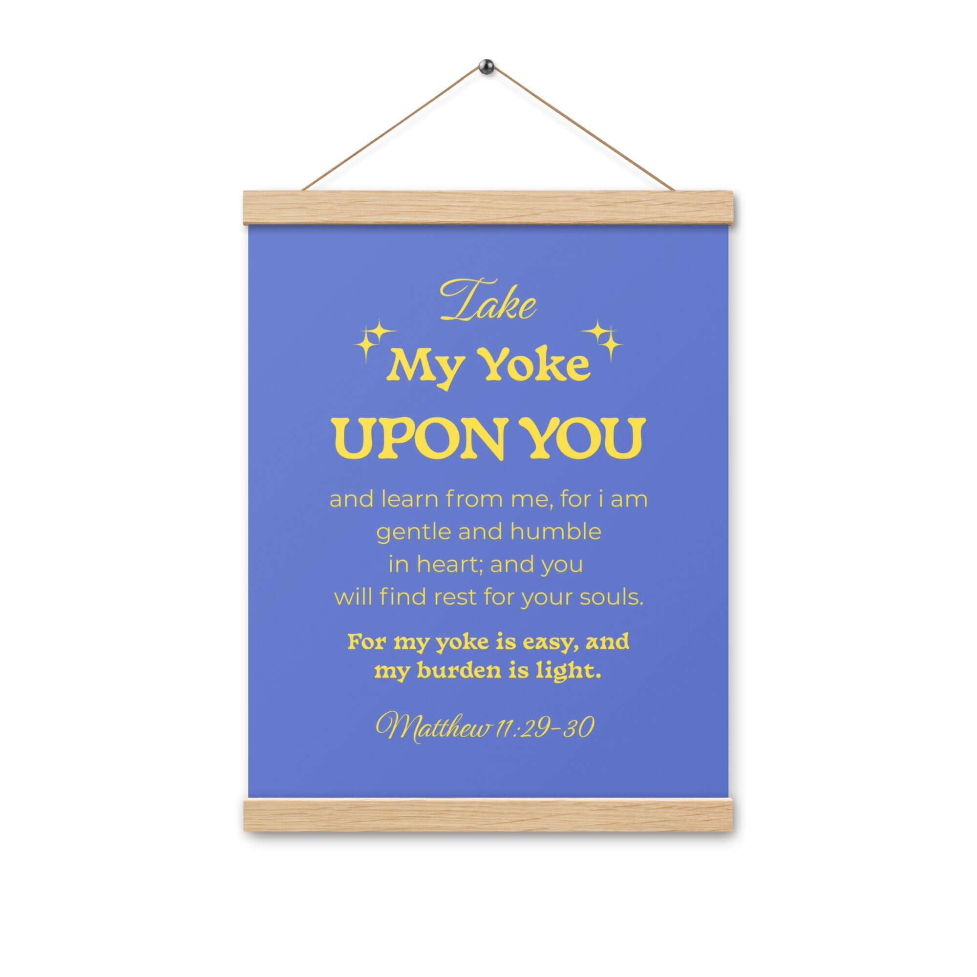 Matthew 11:29-30 Bible Verse, Take my yoke Enhanced Matte Paper Poster With Hanger Wall Art