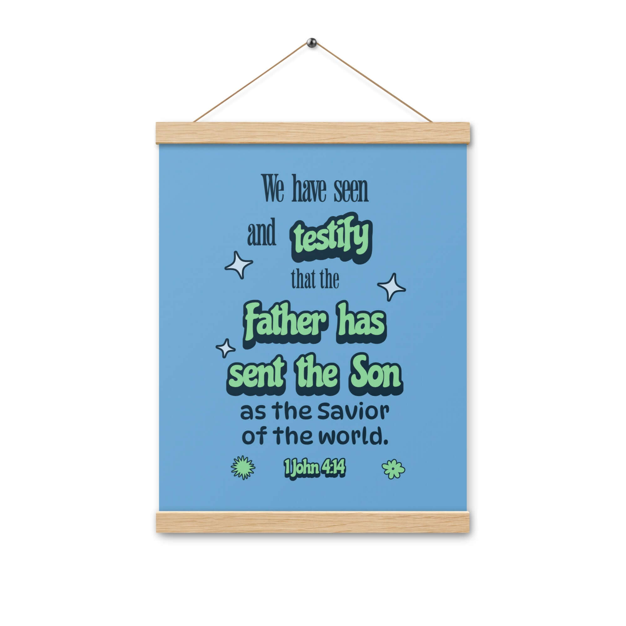 1 John 4:14 Bible Verse, sent the Son Enhanced Matte Paper Poster With Hanger Wall Art