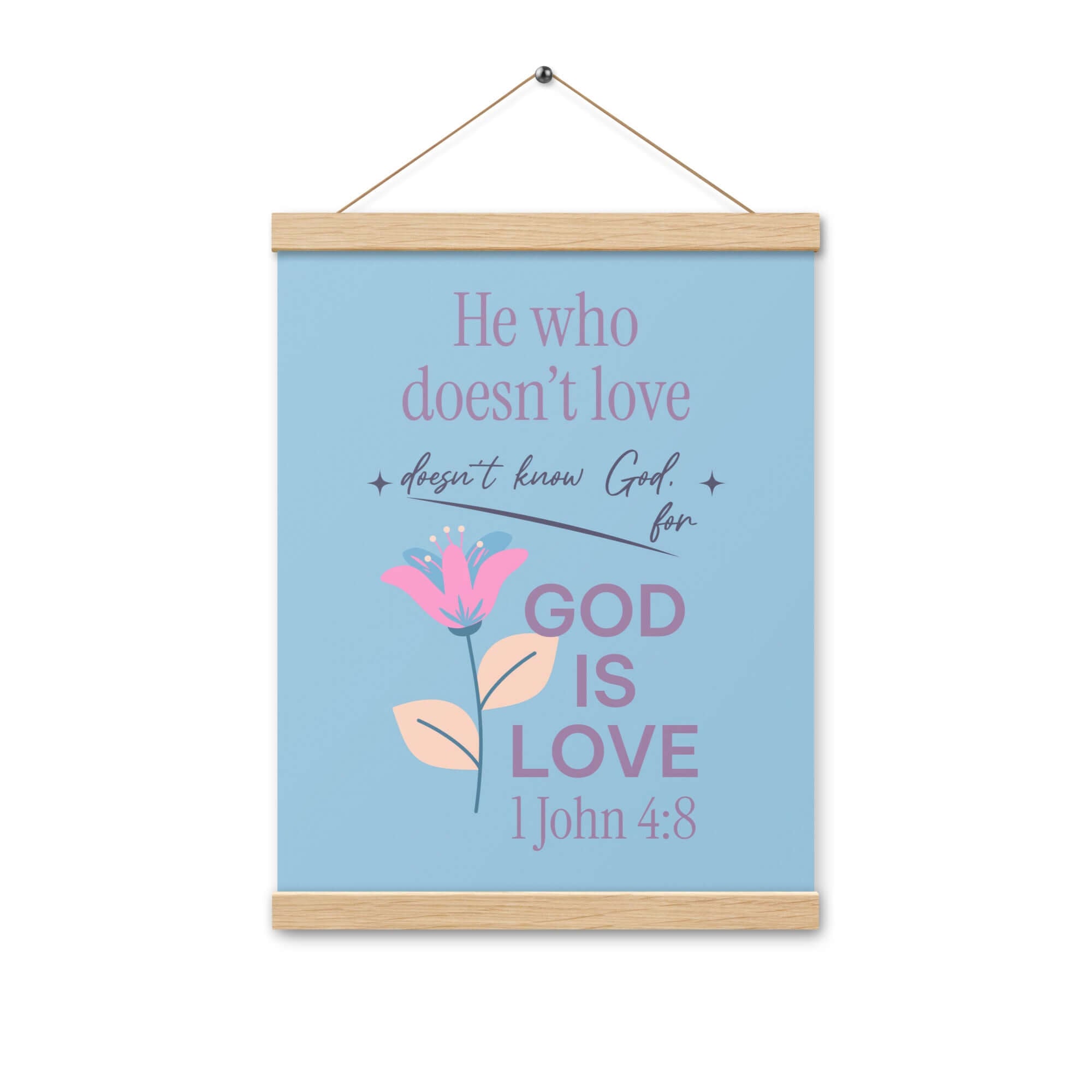 1 John 4:8 Bible Verse, doesn’t love Enhanced Matte Paper Poster With Hanger Wall Art