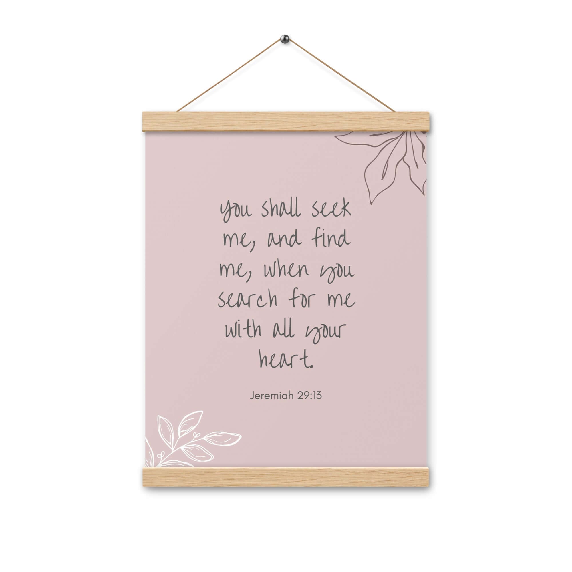 Jeremiah 29:13 Bible Verse, you search Enhanced Matte Paper Poster With Hanger Wall Art