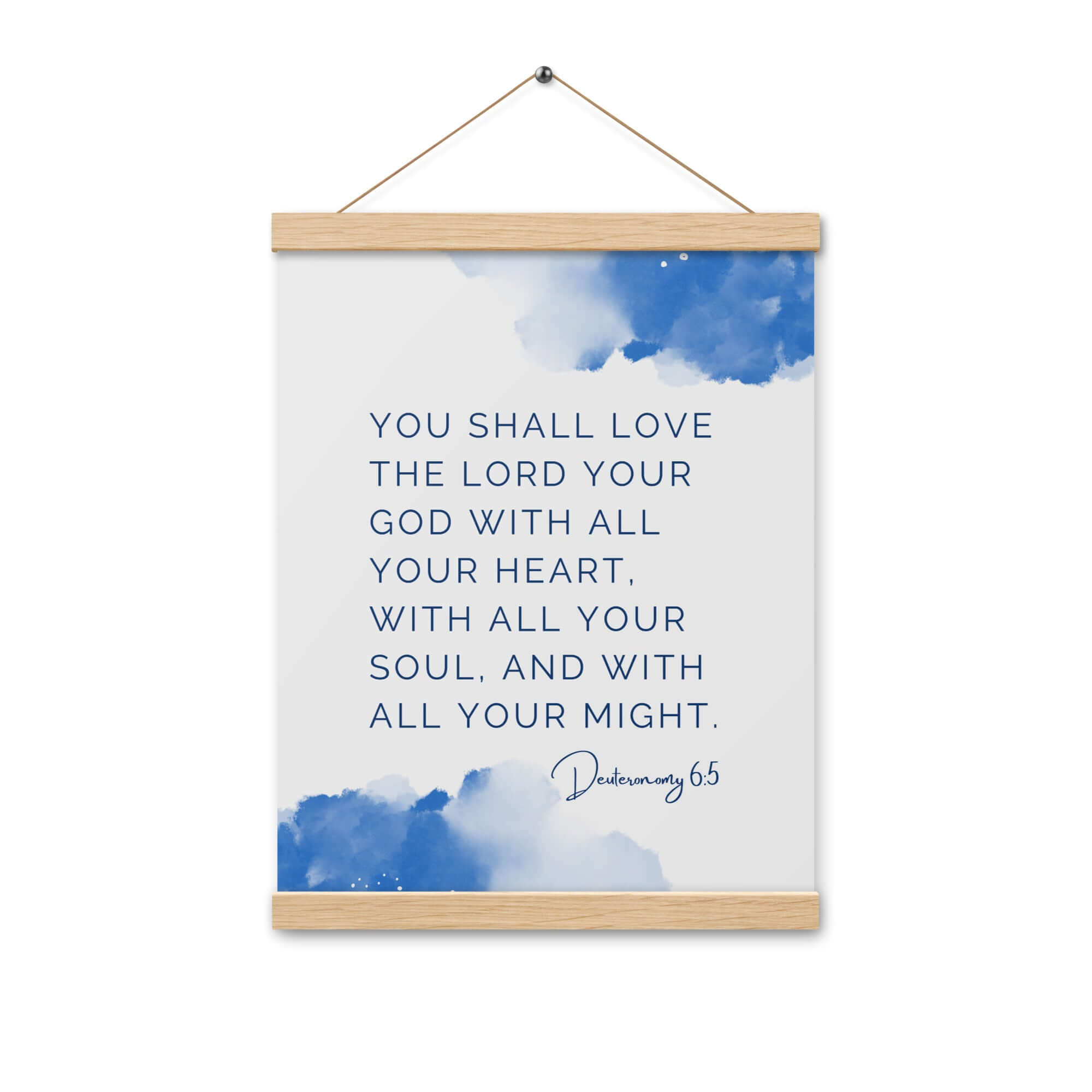 Deuteronomy 6:5 Bible Verse, your God Enhanced Matte Paper Poster With Hanger Wall Art