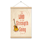 Exodus 15:2 Bible Verse, The LORD is my strength Enhanced Matte Paper Poster With Hanger Wall Art