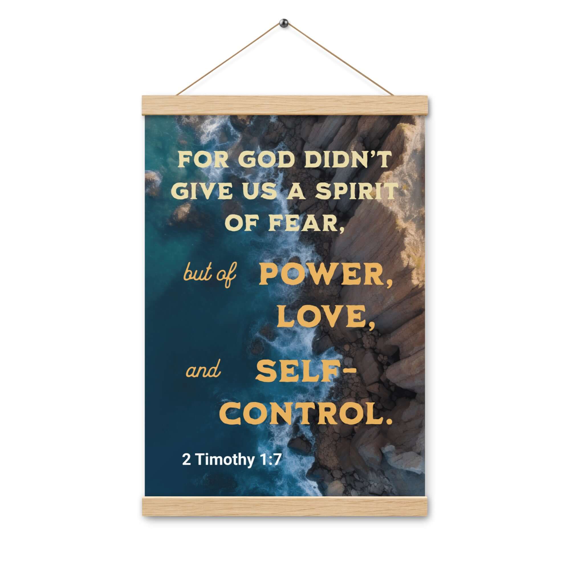 2 Timothy 1:7 Bible Verse, Power, Love, Self-Control Enhanced Matte Paper Poster With Hanger Wall Art