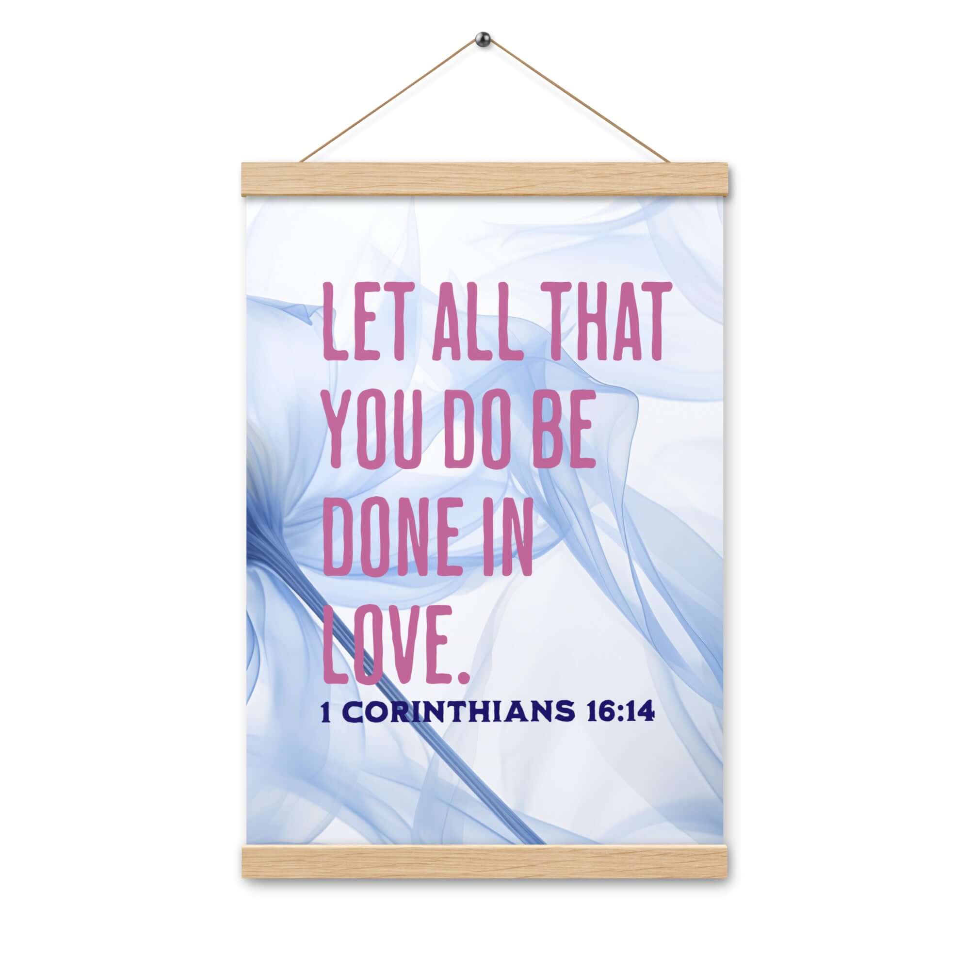 1 Corinthians 16:14 Bible Verse, Do it in Love Enhanced Matte Paper Poster With Hanger Wall Art