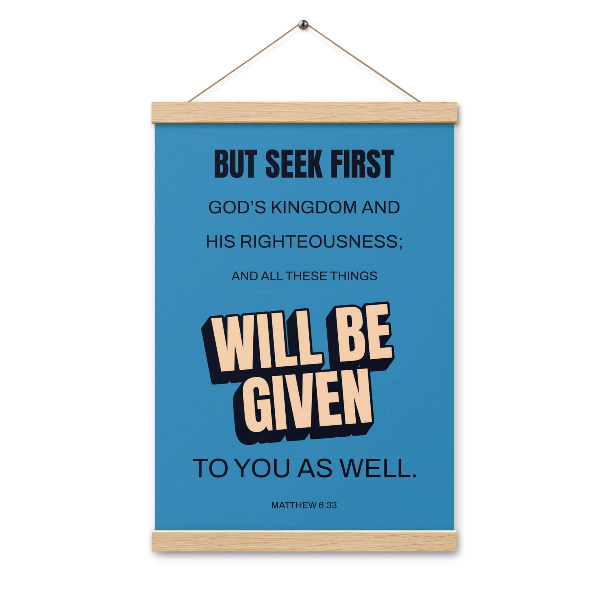 Matthew 6:33 Bible Verse, seek first God’s Kingdom Enhanced Matte Paper Poster With Hanger Wall Art
