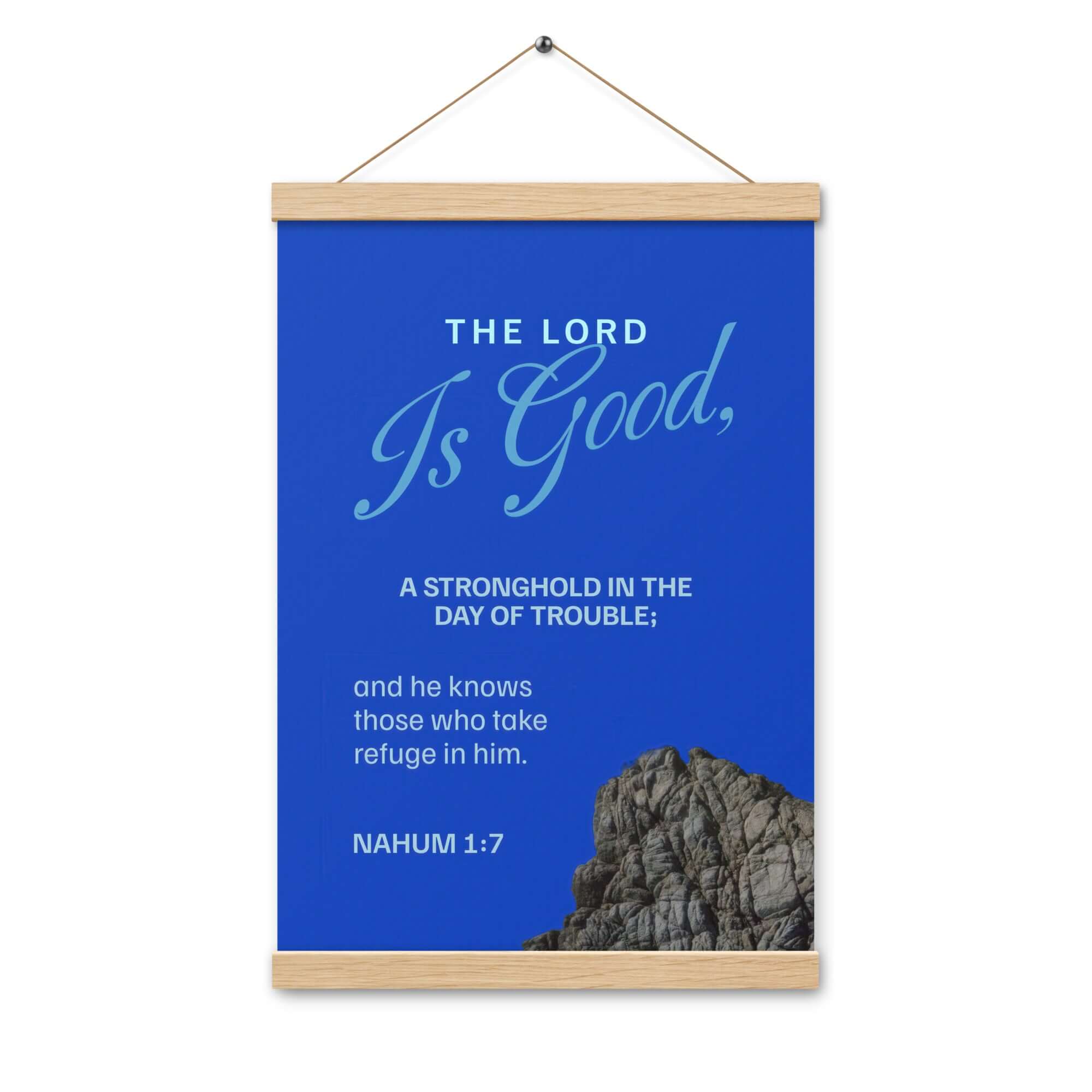 Nahum 1:7 Bible Verse, The LORD is a stronghold Enhanced Matte Paper Poster With Hanger Wall Art