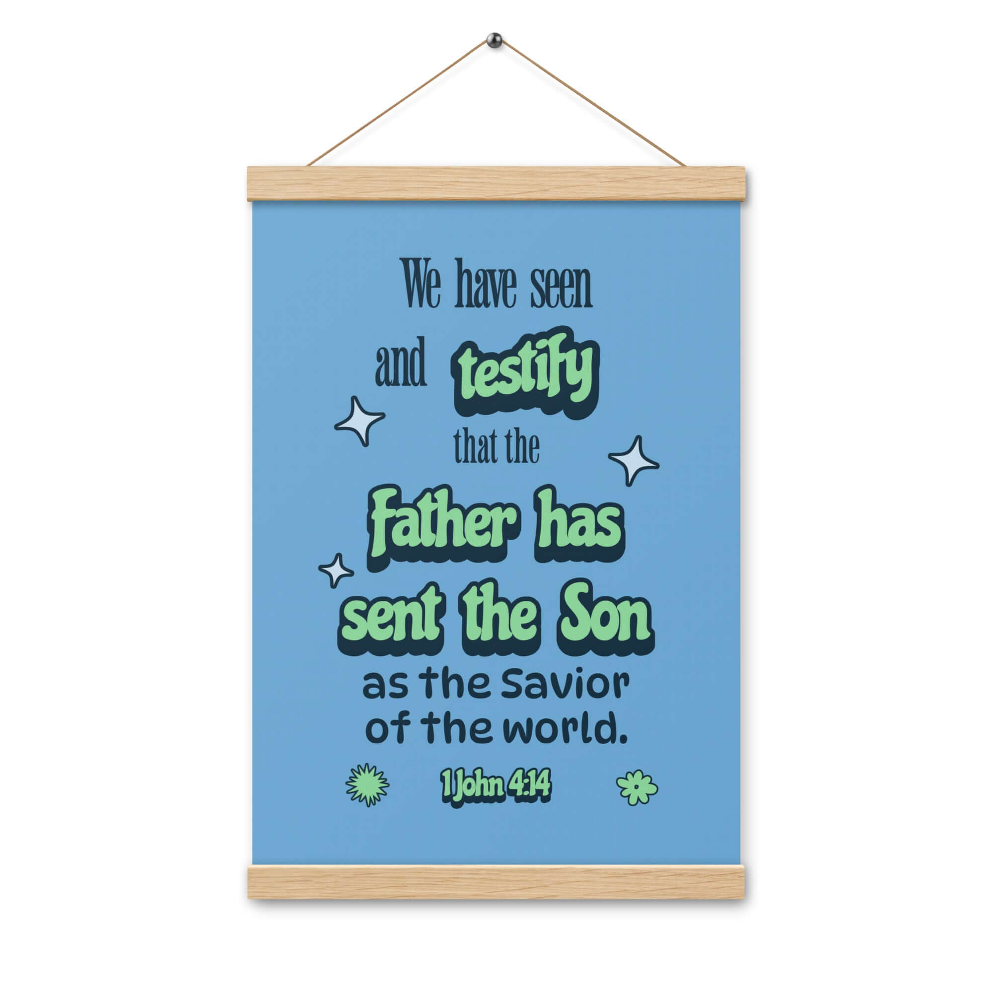 1 John 4:14 Bible Verse, sent the Son Enhanced Matte Paper Poster With Hanger Wall Art