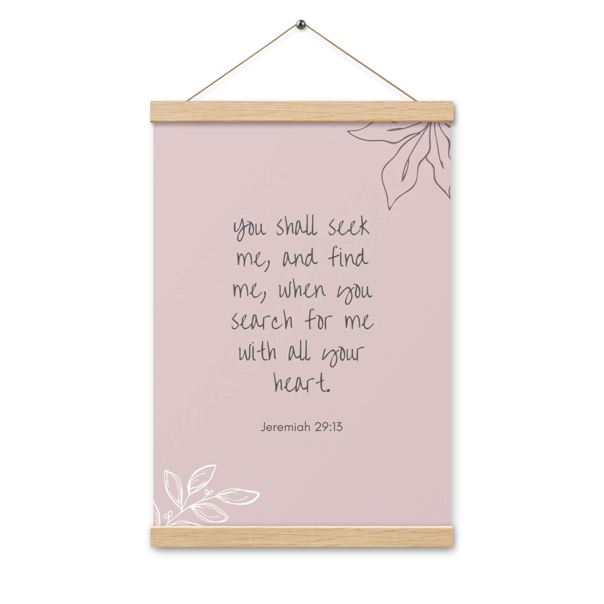 Jeremiah 29:13 Bible Verse, you search Enhanced Matte Paper Poster With Hanger Wall Art