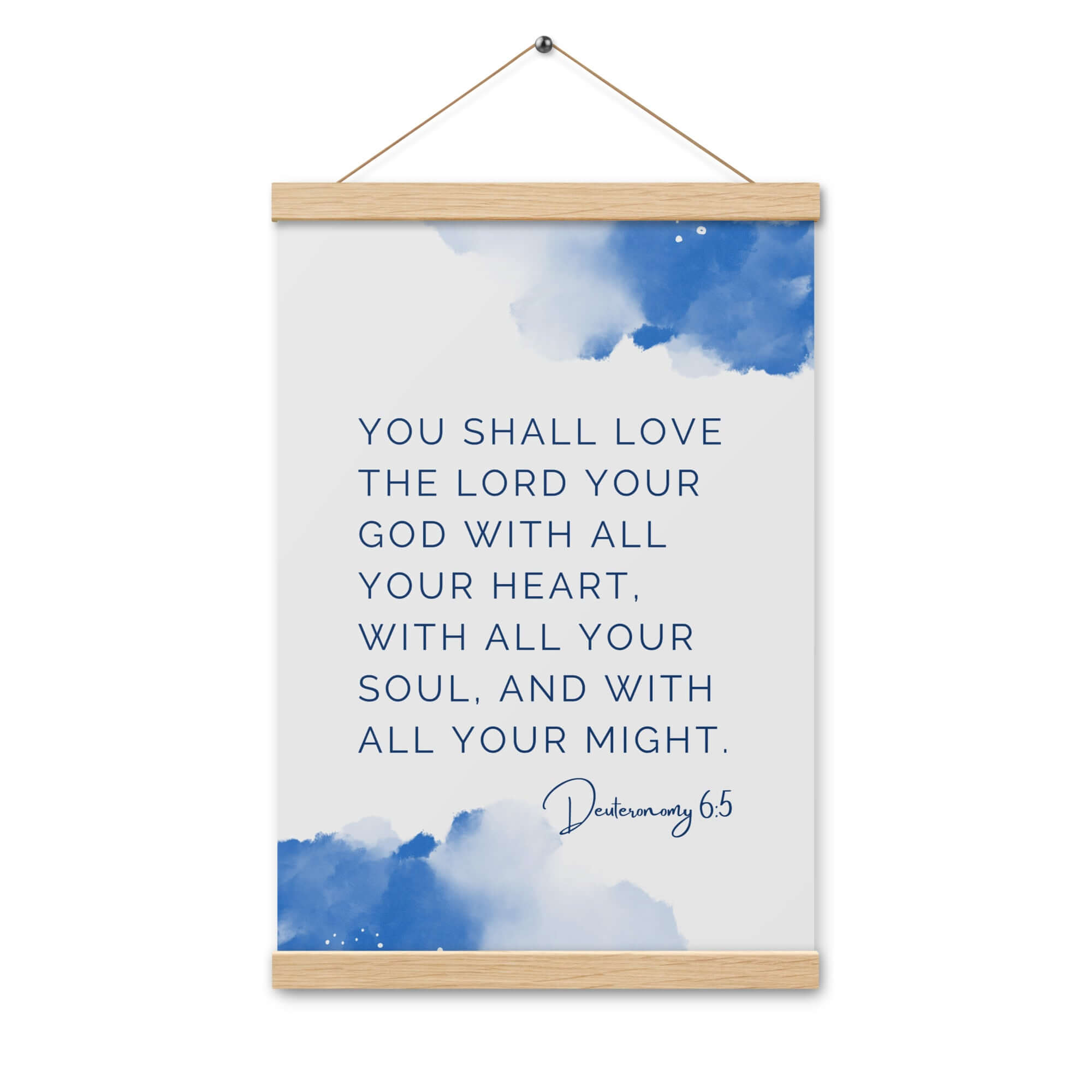 Deuteronomy 6:5 Bible Verse, your God Enhanced Matte Paper Poster With Hanger Wall Art