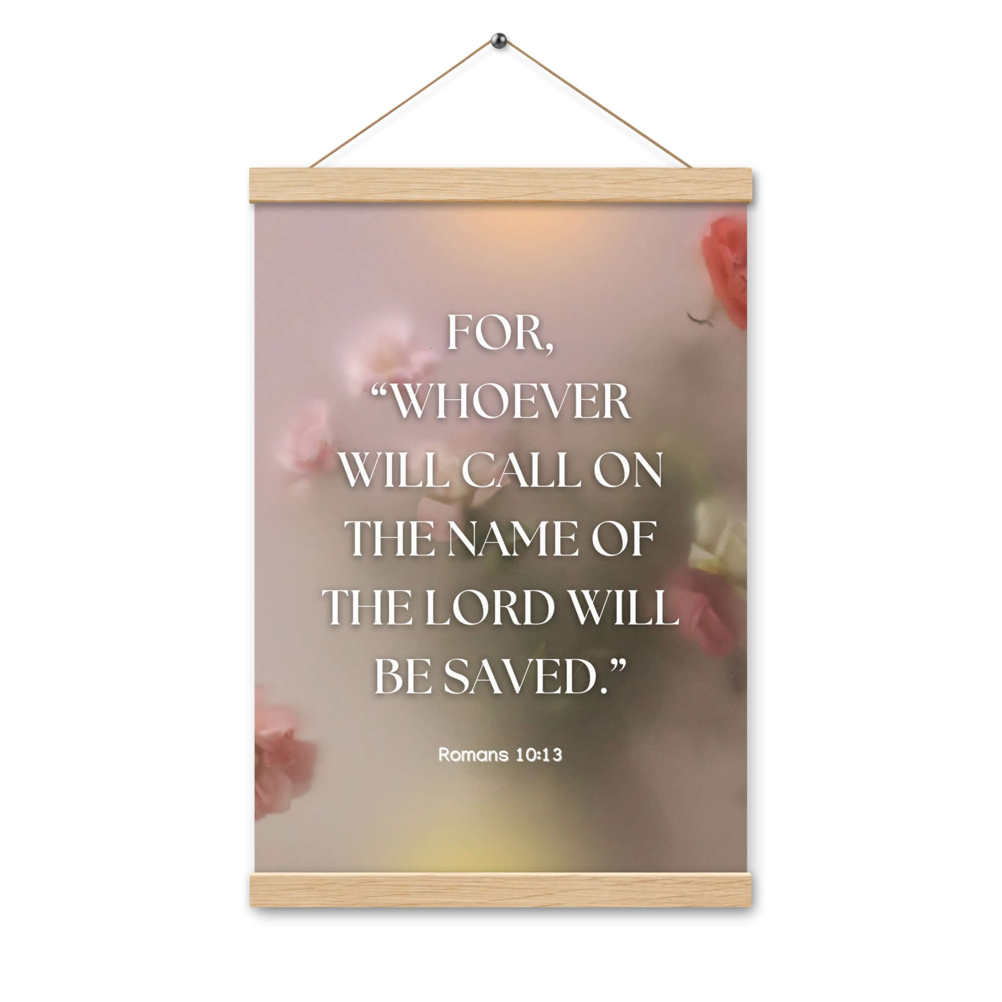 Romans 10:13 Bible Verse, will call Enhanced Matte Paper Poster With Hanger Wall Art