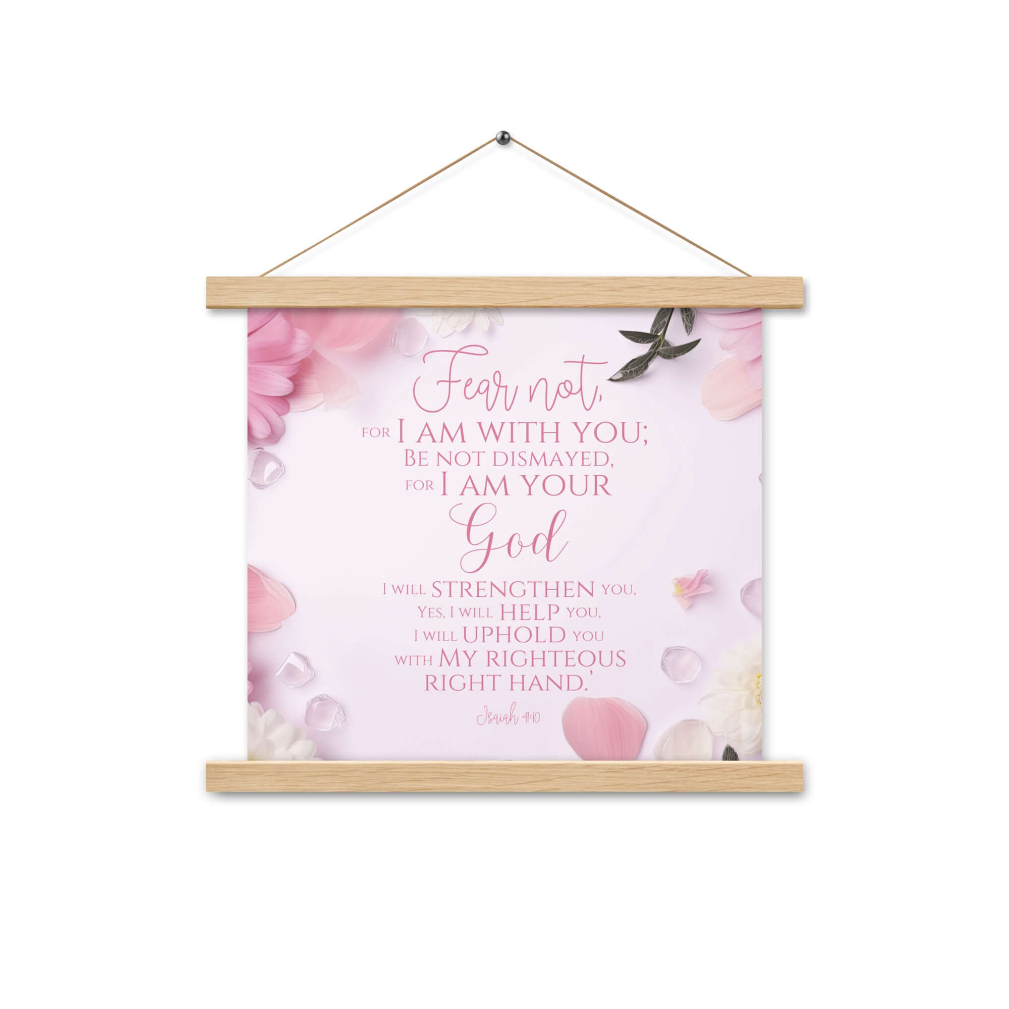 Isaiah 41:10 Bible Verse, God will strengthen you Enhanced Matte Paper Poster With Hanger Wall Art Oak 14″×14″