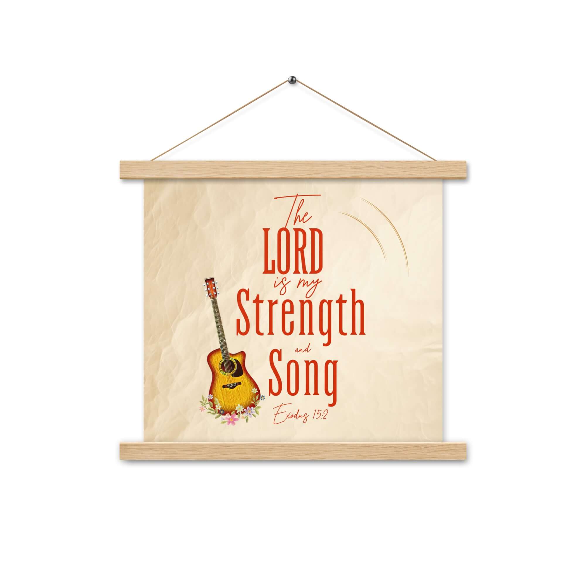 Exodus 15:2 Bible Verse, The LORD is my strength Enhanced Matte Paper Poster With Hanger Wall Art Oak 14″×14″