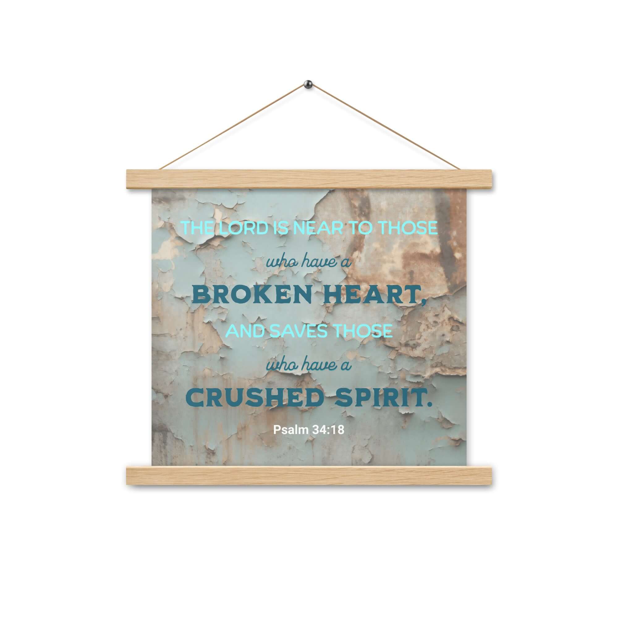 Psalm 34:18 Bible Verse, The LORD is Near Enhanced Matte Paper Poster With Hanger Wall Art Oak 14″×14″