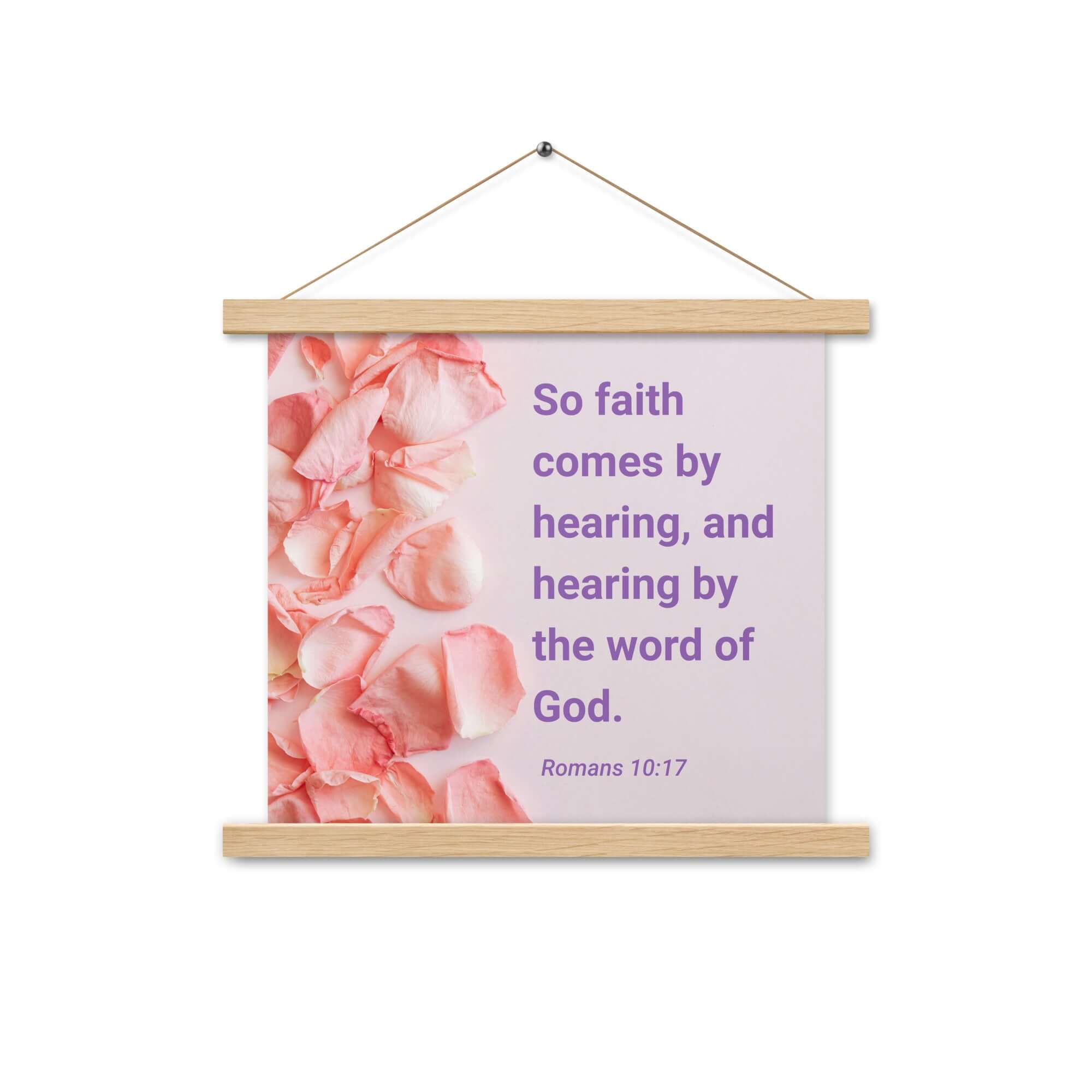 Romans 10:17 Bible Verse, faith comes by Enhanced Matte Paper Poster With Hanger Wall Art Oak 14″×14″