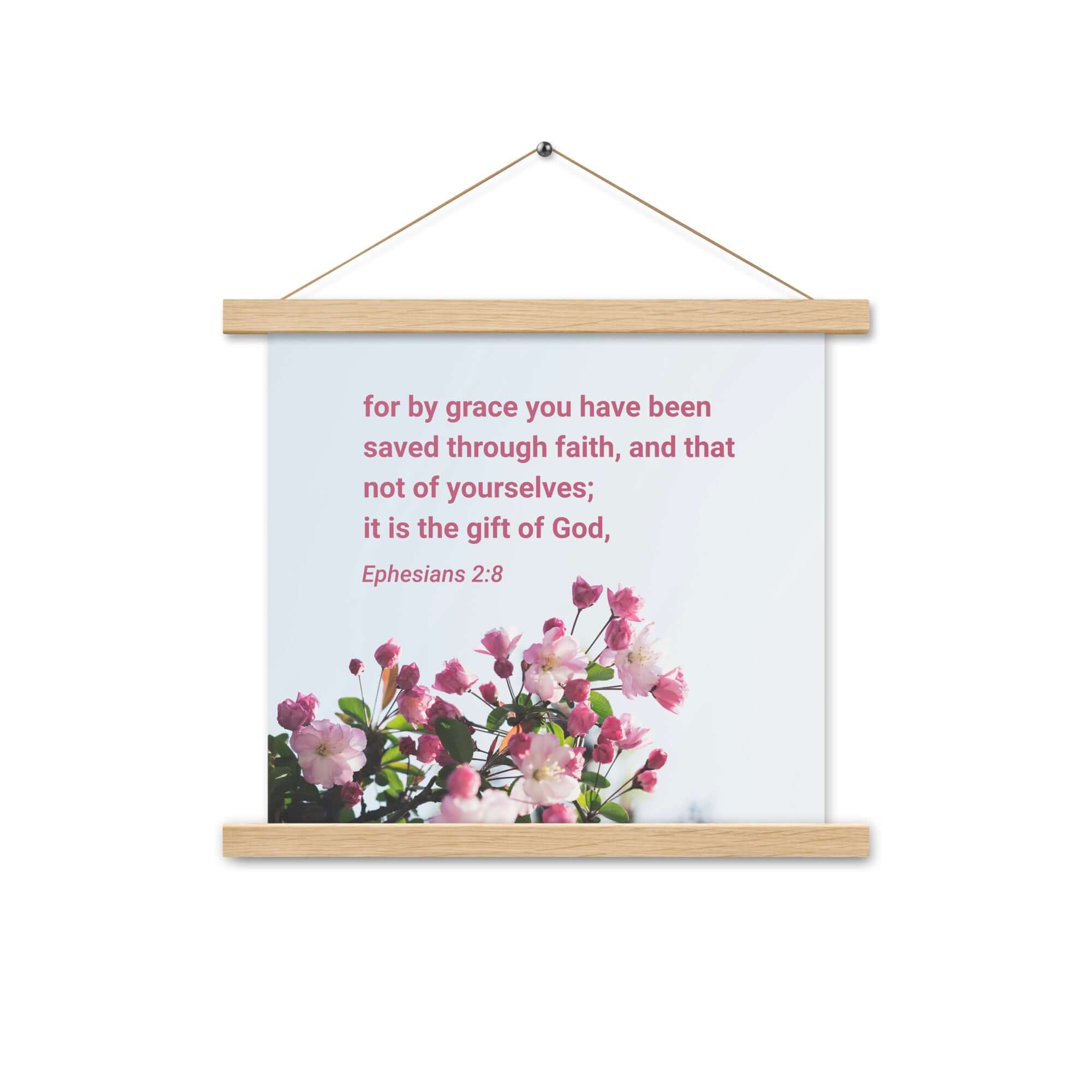 Ephesians 2:8 Bible Verse, saved through faith Enhanced Matte Paper Poster With Hanger Wall Art Oak 14″×14″