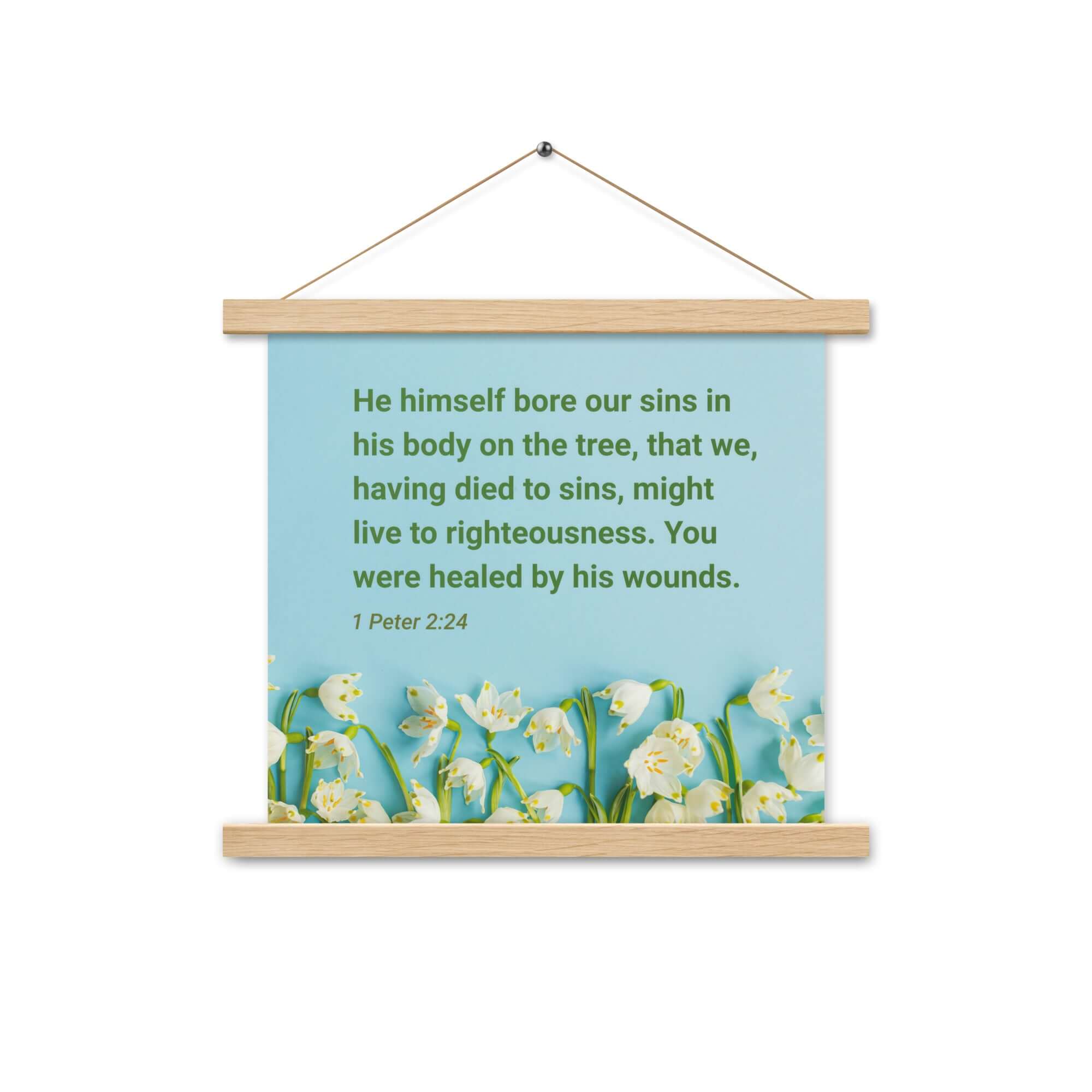 1 Peter 2:24 Bible Verse, healed by His wounds Enhanced Matte Paper Poster With Hanger Wall Art Oak 14″×14″