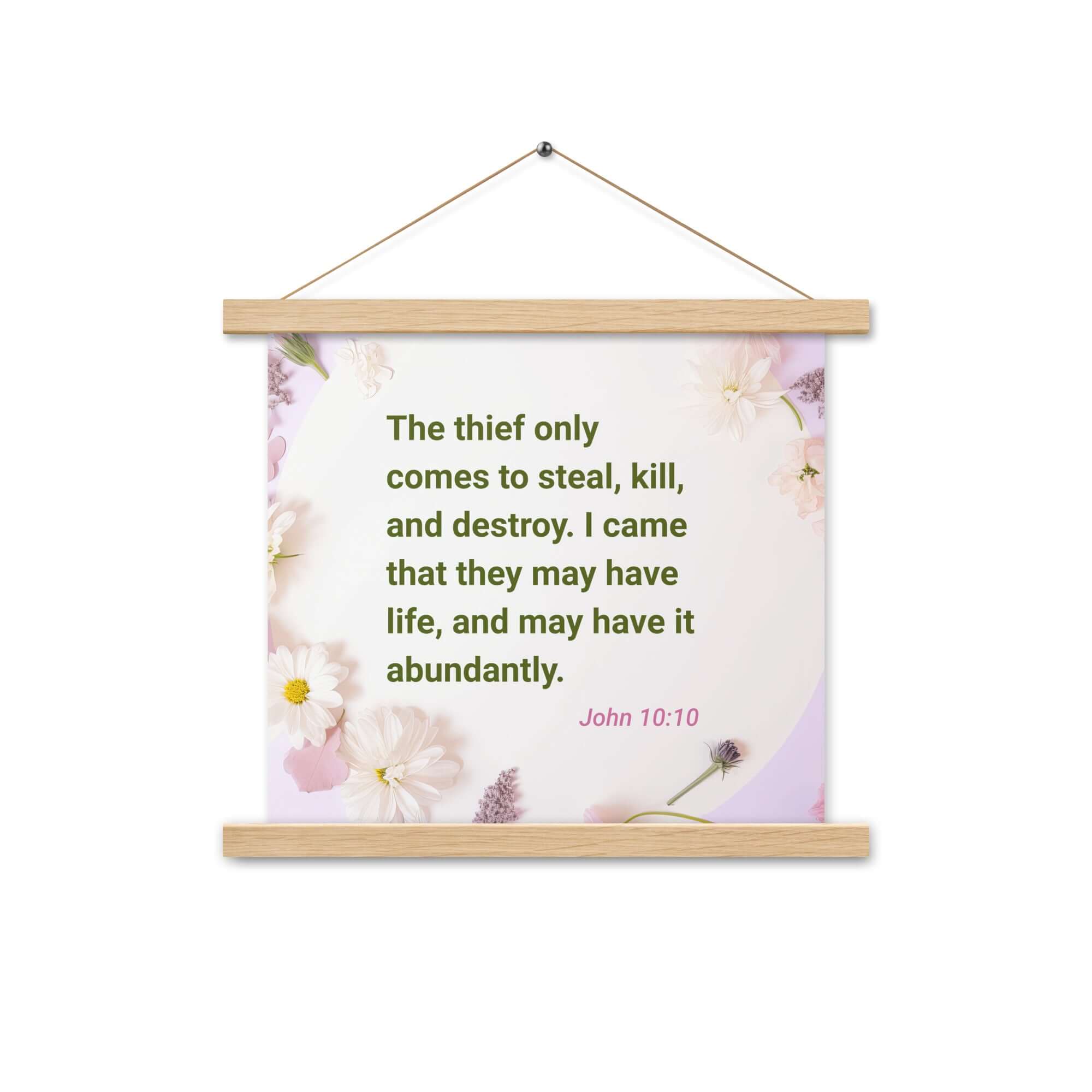 John 10:10 Bible Verse, Abundant Life Enhanced Matte Paper Poster With Hanger Wall Art Oak 14″×14″