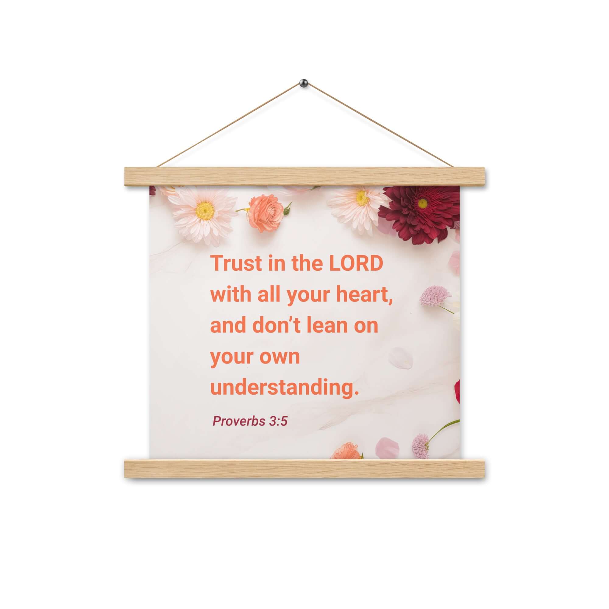 Proverbs 3:5 Bible Verse, Trust in the LORD Enhanced Matte Paper Poster With Hanger Wall Art Oak 14″×14″