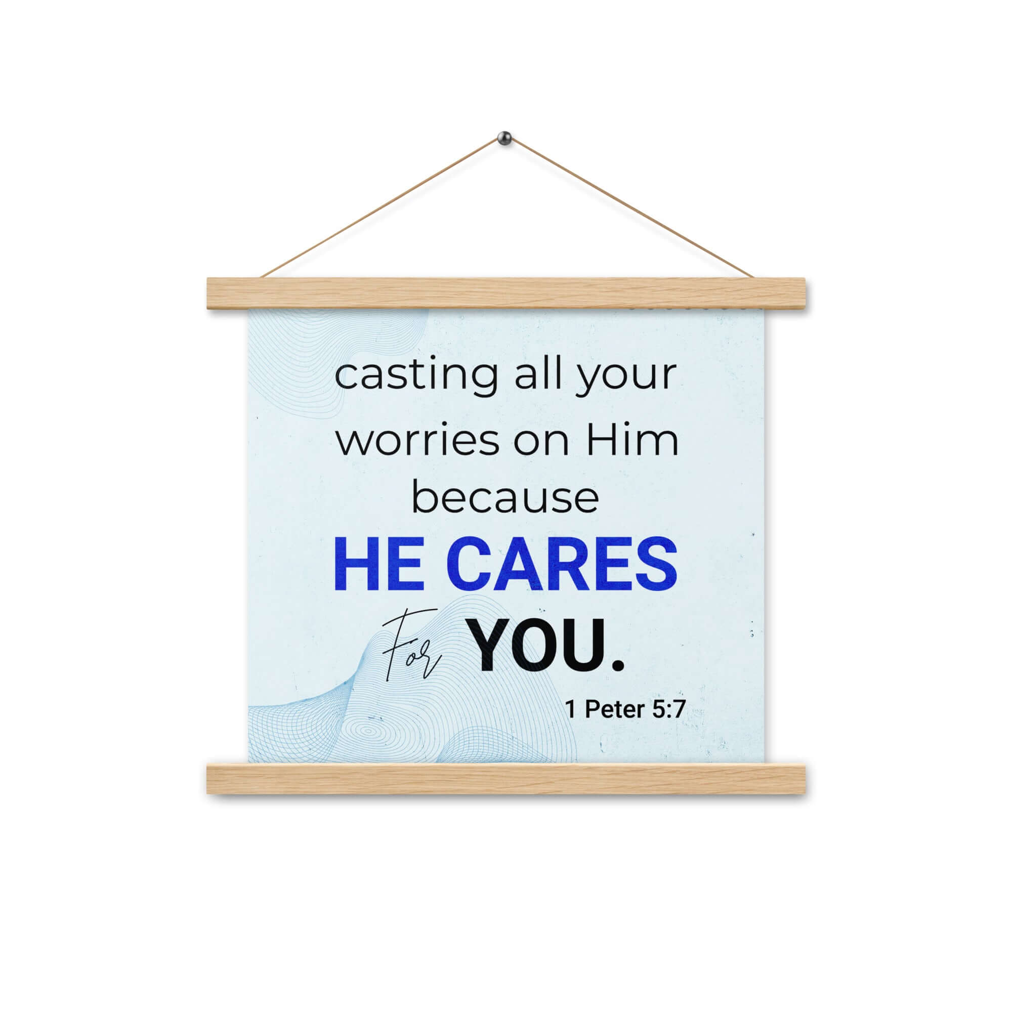 1 Peter 5:7 Bible Verse, casting all your worries on Him Enhanced Matte Paper Poster With Hanger Wall Art Oak 14″×14″