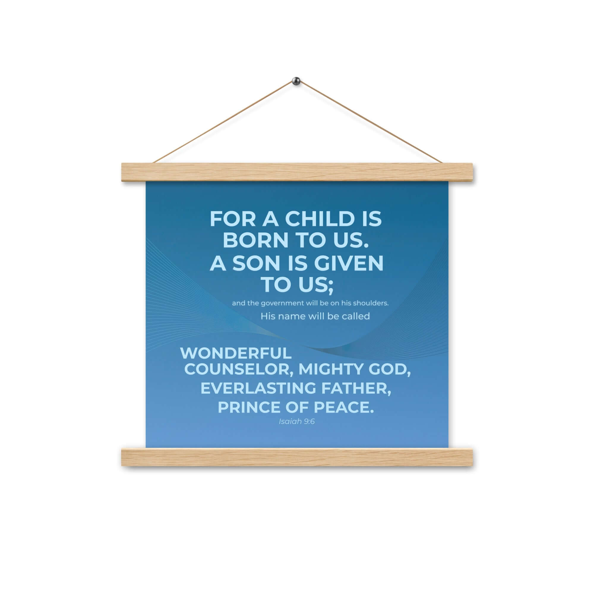 Isaiah 9:6 Bible Verse, Everlasting Father Enhanced Matte Paper Poster With Hanger Wall Art Oak 14″×14″