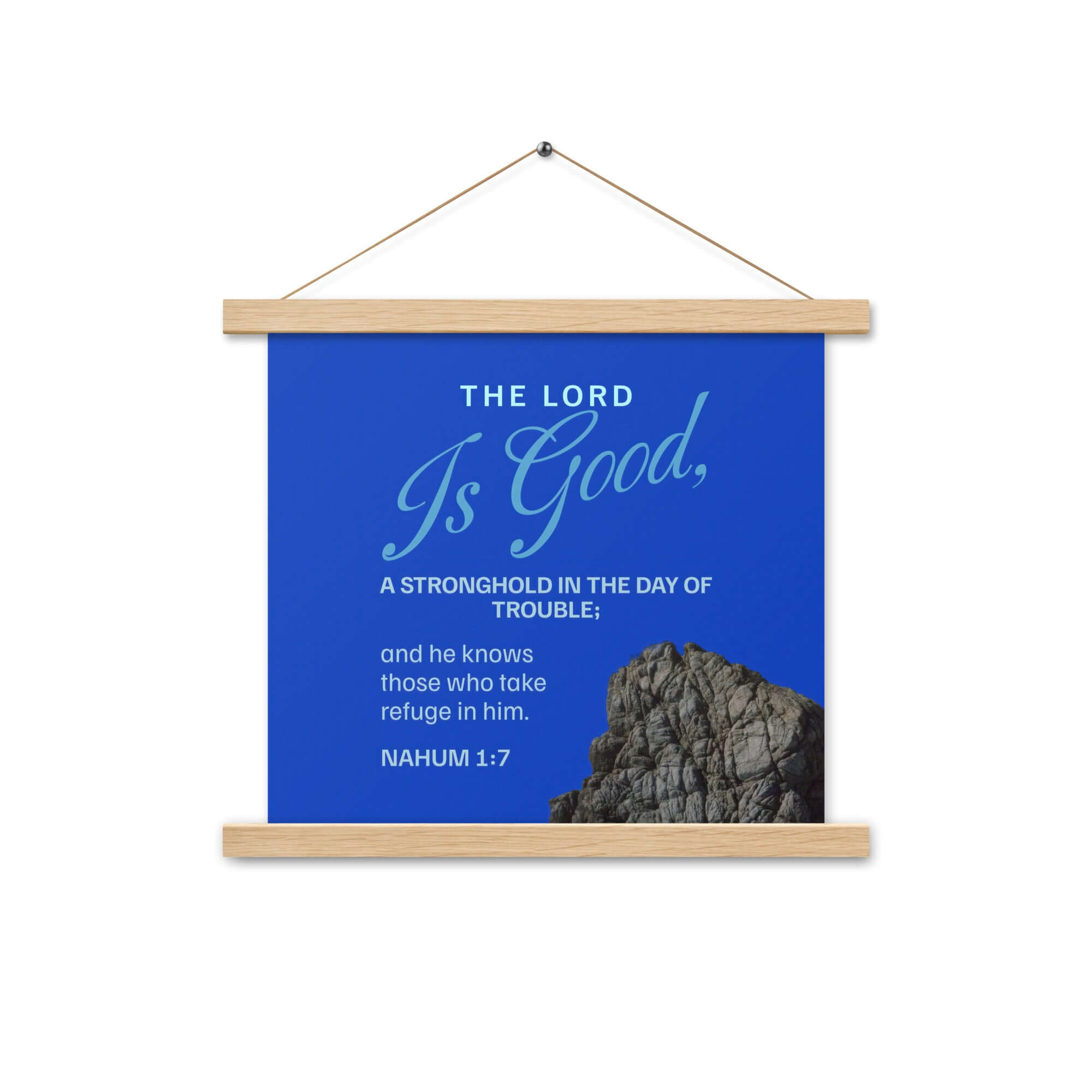 Nahum 1:7 Bible Verse, The LORD is a stronghold Enhanced Matte Paper Poster With Hanger Wall Art Oak 14″×14″