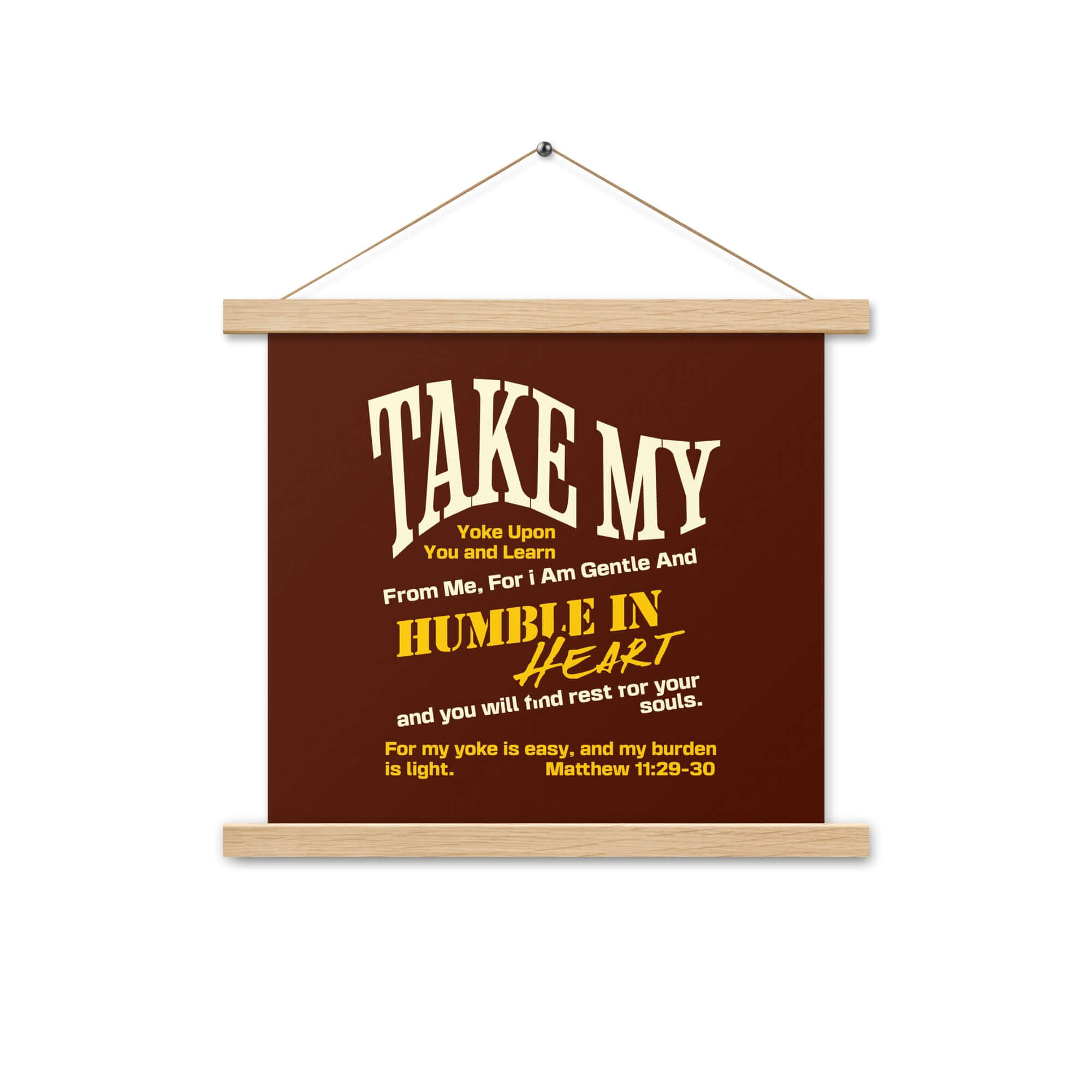 Matthew 11:29-30 Bible Verse, learn from me Enhanced Matte Paper Poster With Hanger Wall Art Oak 14″×14″
