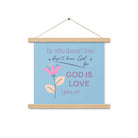 1 John 4:8 Bible Verse, doesn’t love Enhanced Matte Paper Poster With Hanger Wall Art Oak 14″×14″