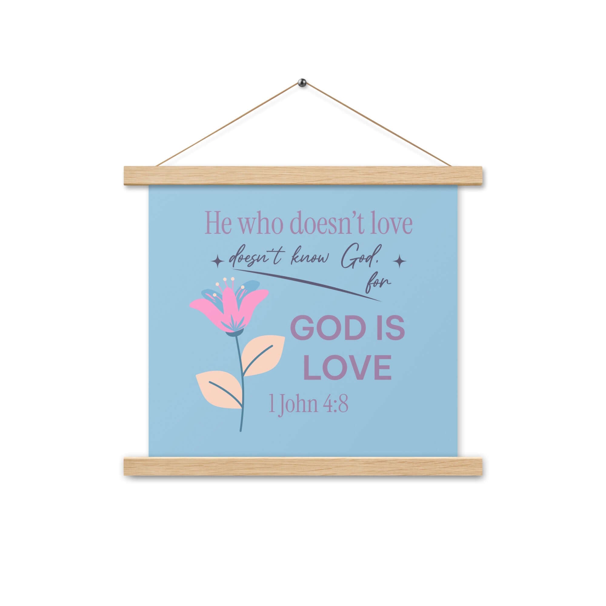 1 John 4:8 Bible Verse, doesn’t love Enhanced Matte Paper Poster With Hanger Wall Art Oak 14″×14″