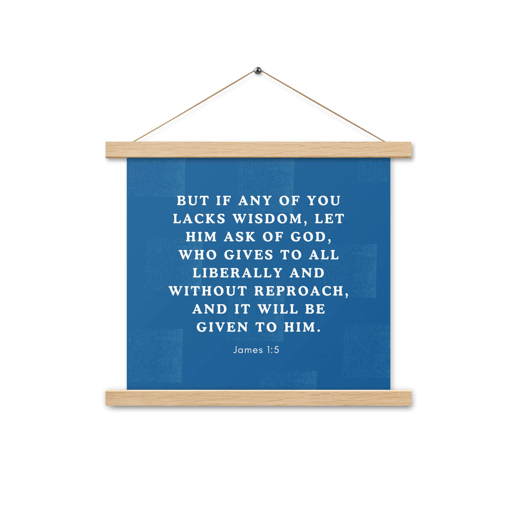 James 1:5 Bible Verse, gives to all Enhanced Matte Paper Poster With Hanger Wall Art Oak 14″×14″
