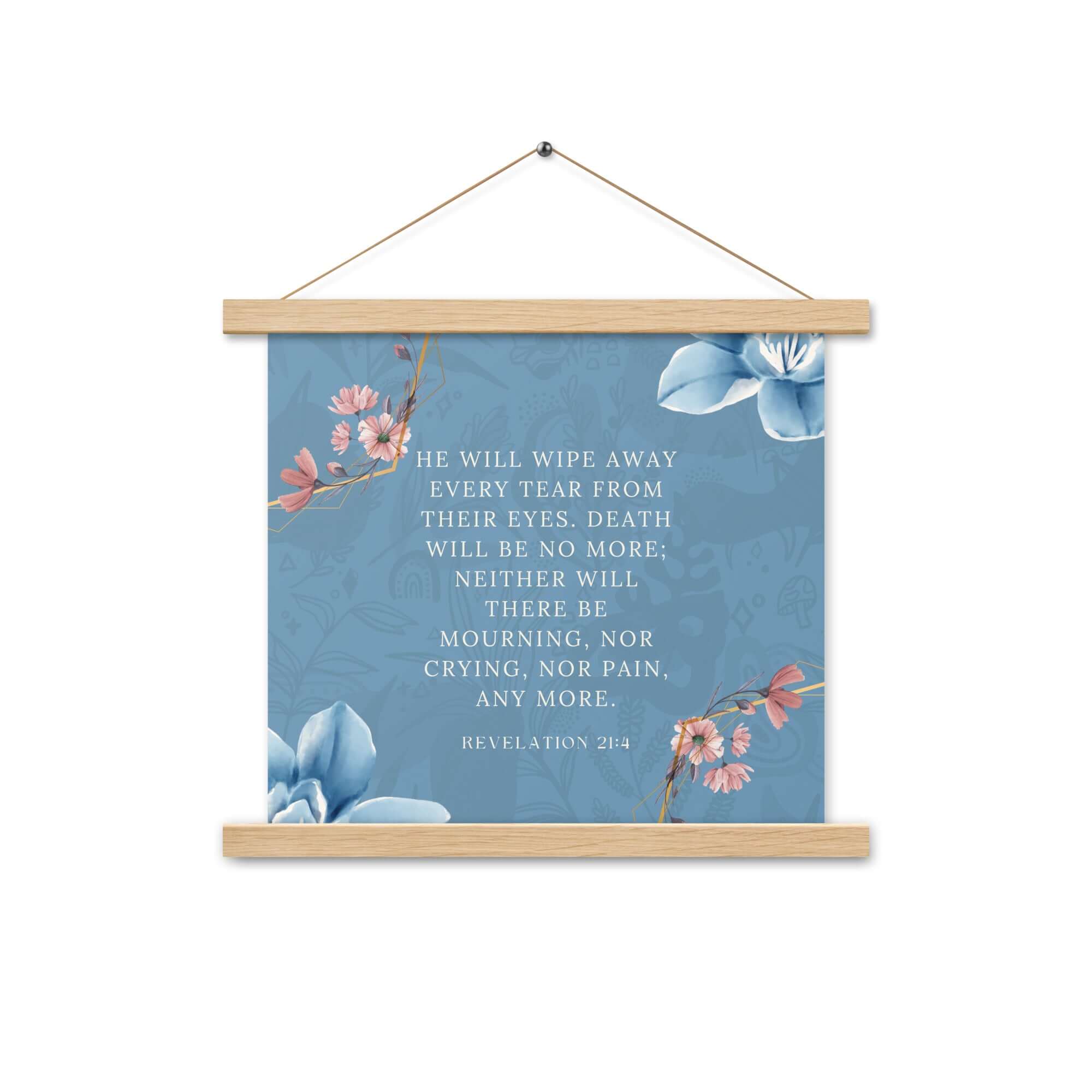 Revelation 21:4 Bible Verse, every tear Enhanced Matte Paper Poster With Hanger Wall Art Oak 14″×14″