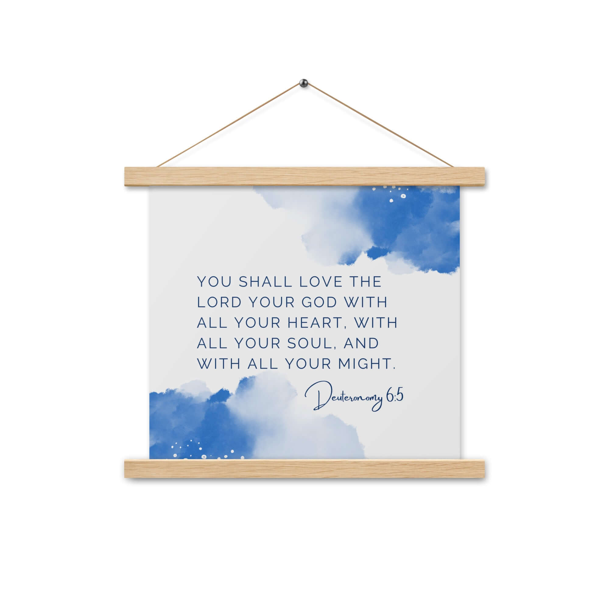 Deuteronomy 6:5 Bible Verse, your God Enhanced Matte Paper Poster With Hanger Wall Art Oak 14″×14″