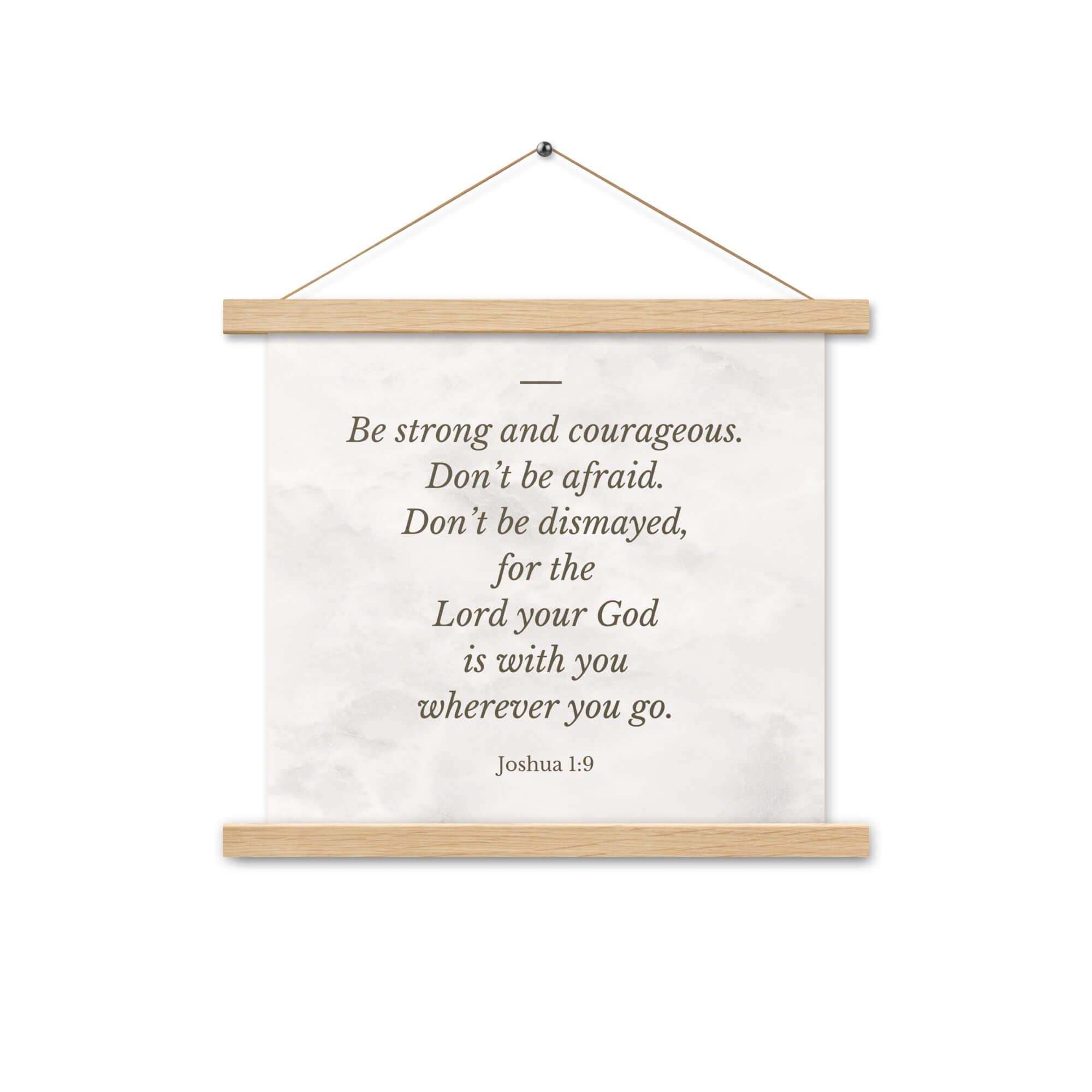 Joshua 1:9 Bible Verse, Be strong Enhanced Matte Paper Poster With Hanger Wall Art Oak 14″×14″