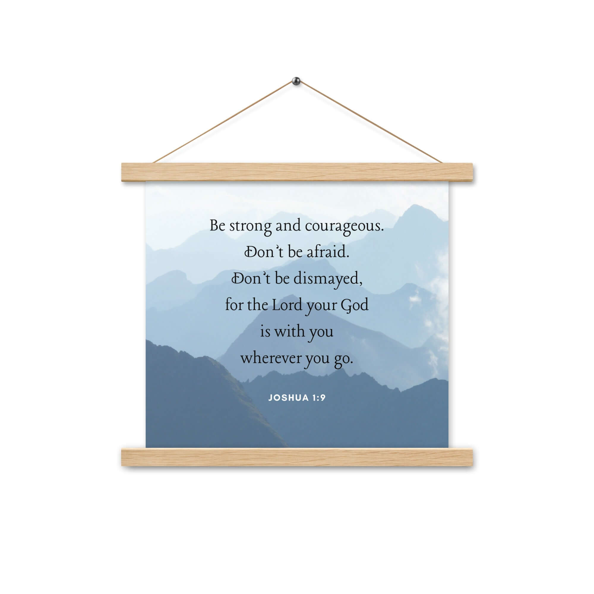 Joshua 1:9 Bible Verse, Courageous Enhanced Matte Paper Poster With Hanger Wall Art Oak 14″×14″