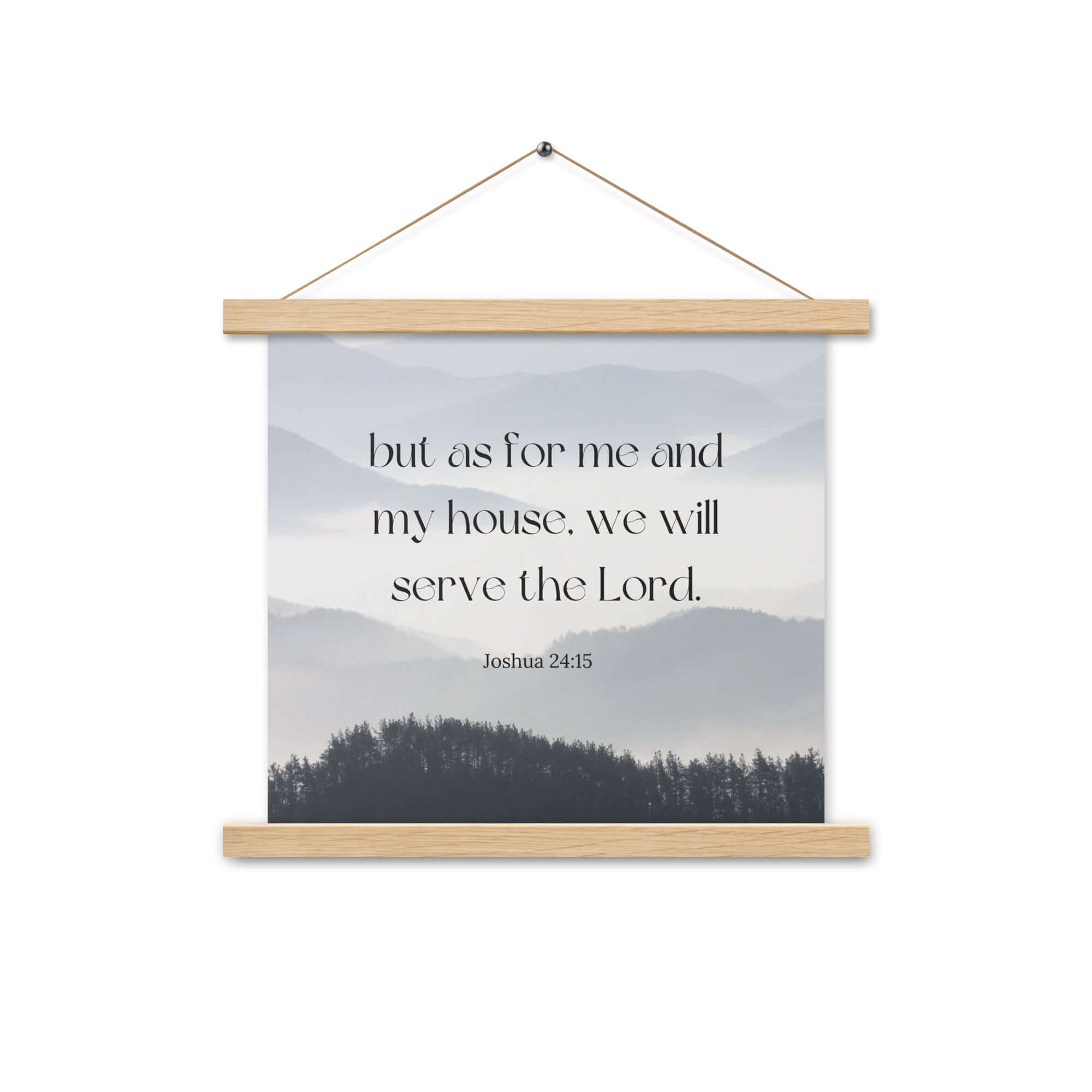 Joshua 24:15 Bible Verse, whom you Enhanced Matte Paper Poster With Hanger Wall Art Oak 14″×14″