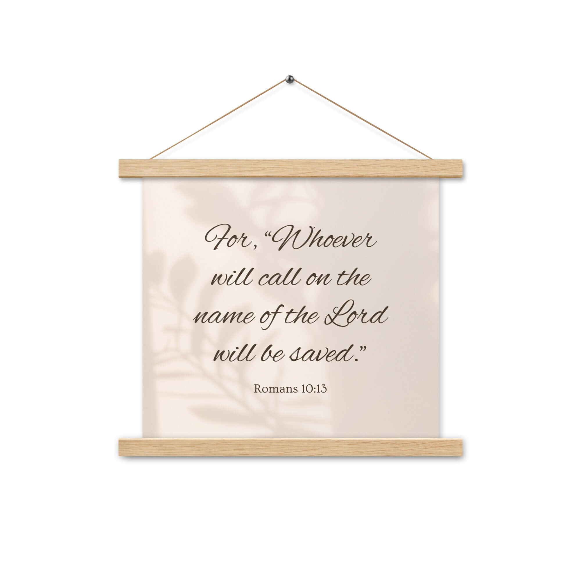 Romans 10:13 Bible Verse, Whoever Enhanced Matte Paper Poster With Hanger Wall Art Oak 14″×14″
