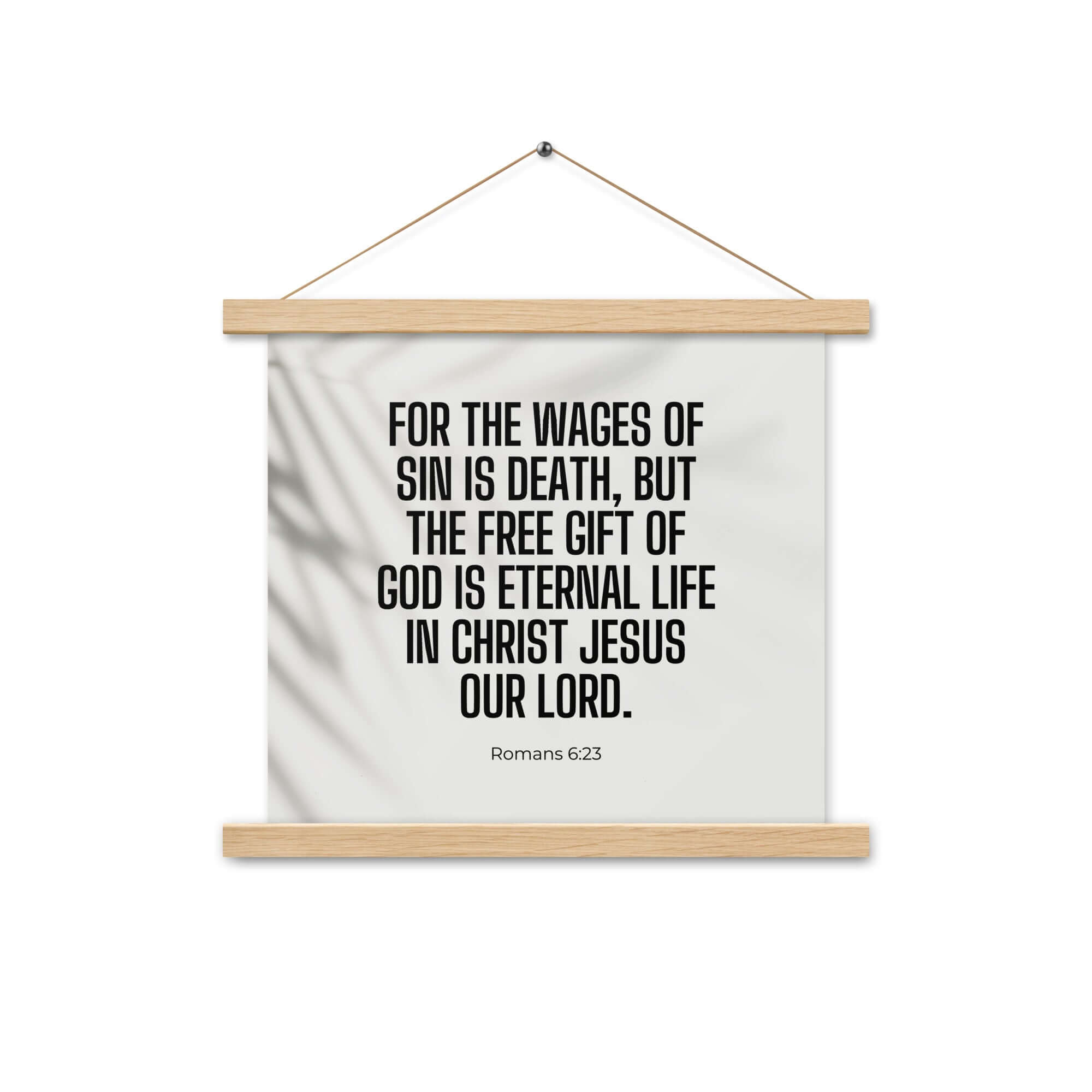 Romans 6:23 Bible Verse, eternal life Enhanced Matte Paper Poster With Hanger Wall Art Oak 14″×14″