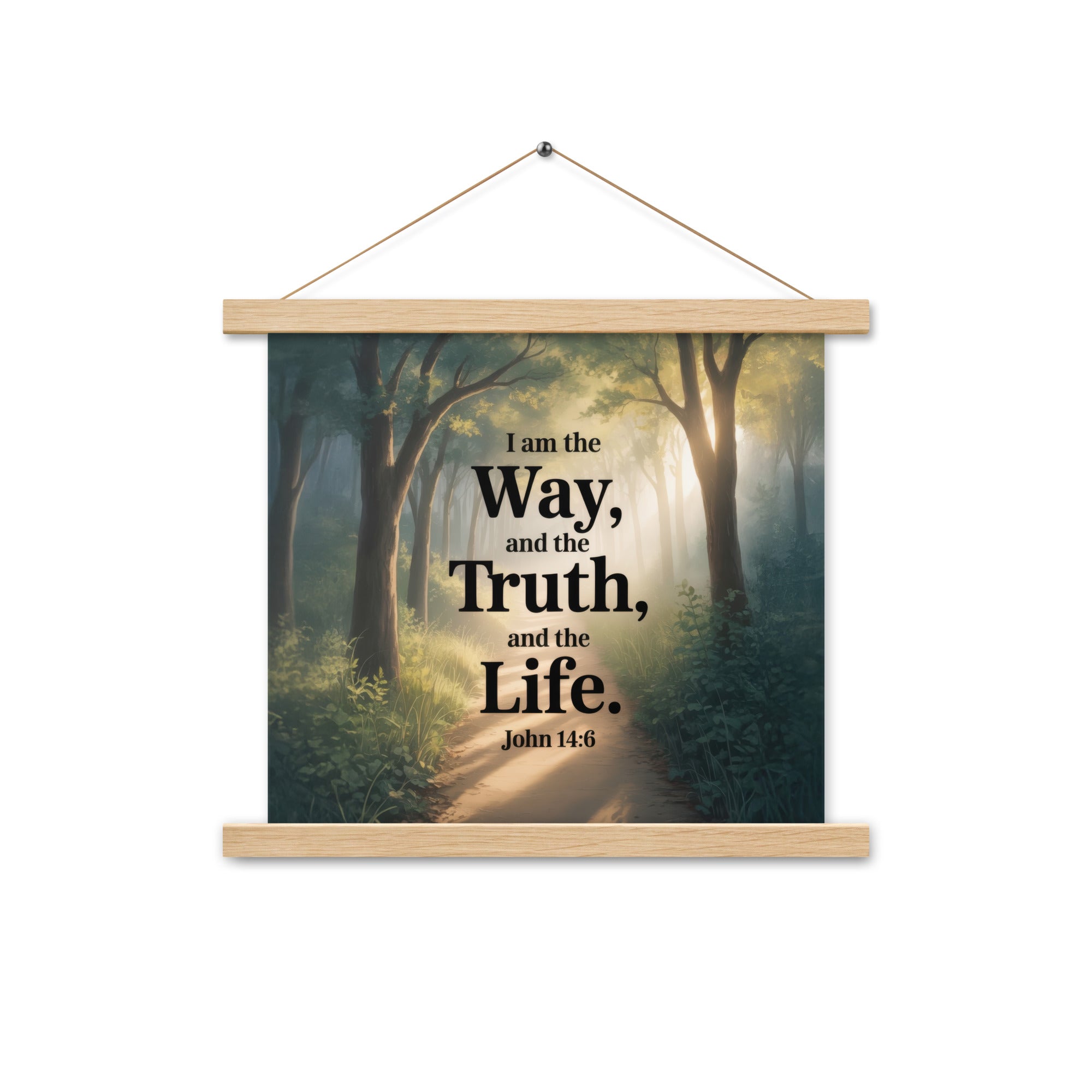 John 14:6 Bible Verse The Life Enhanced Matte Paper Poster With Hanger Oak 14″×14″