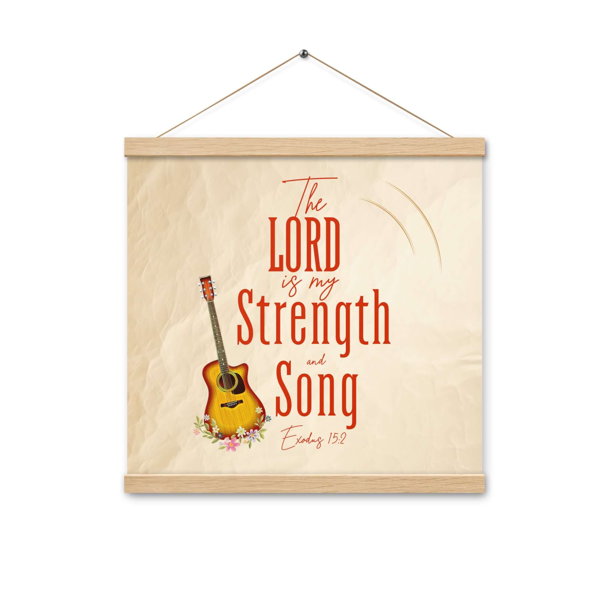 Exodus 15:2 Bible Verse, The LORD is my strength Enhanced Matte Paper Poster With Hanger Wall Art Oak 16″×16″
