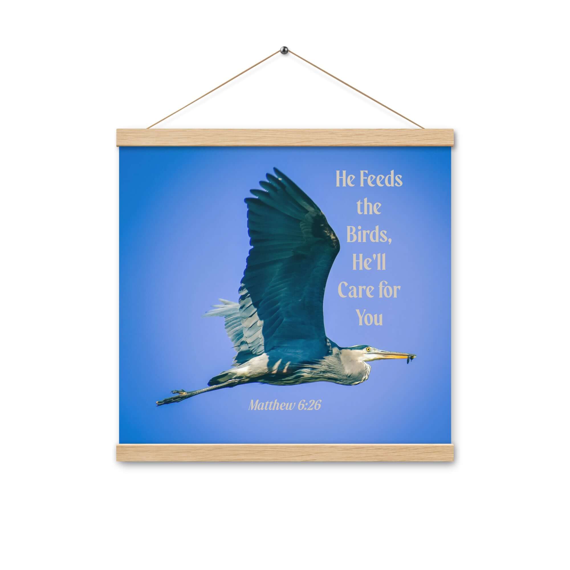 Matthew 6:26 Graceful Heron, He'll Care for You Enhanced Matte Paper Poster With Hanger Wall Art Oak 16″×16″