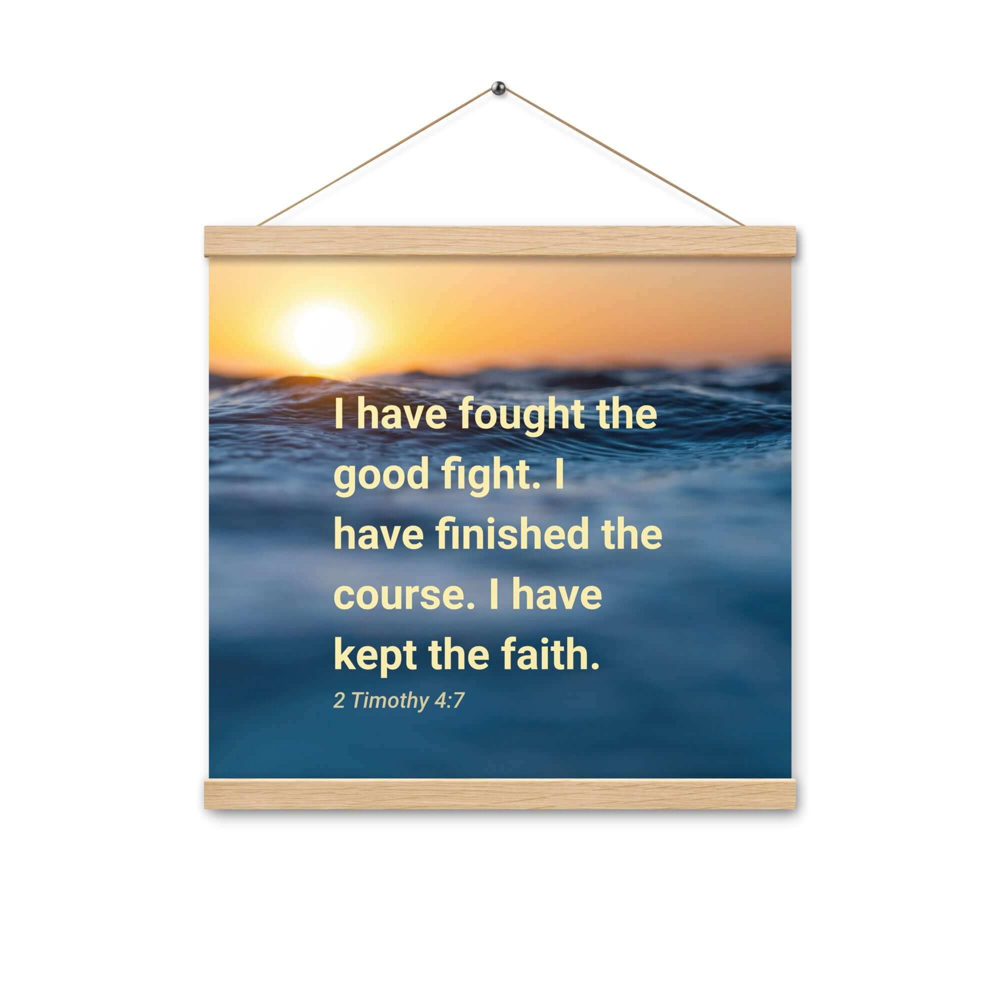 2 Timothy 4:7 Bible Verse, kept the faith Enhanced Matte Paper Poster With Hanger Wall Art Oak 16″×16″