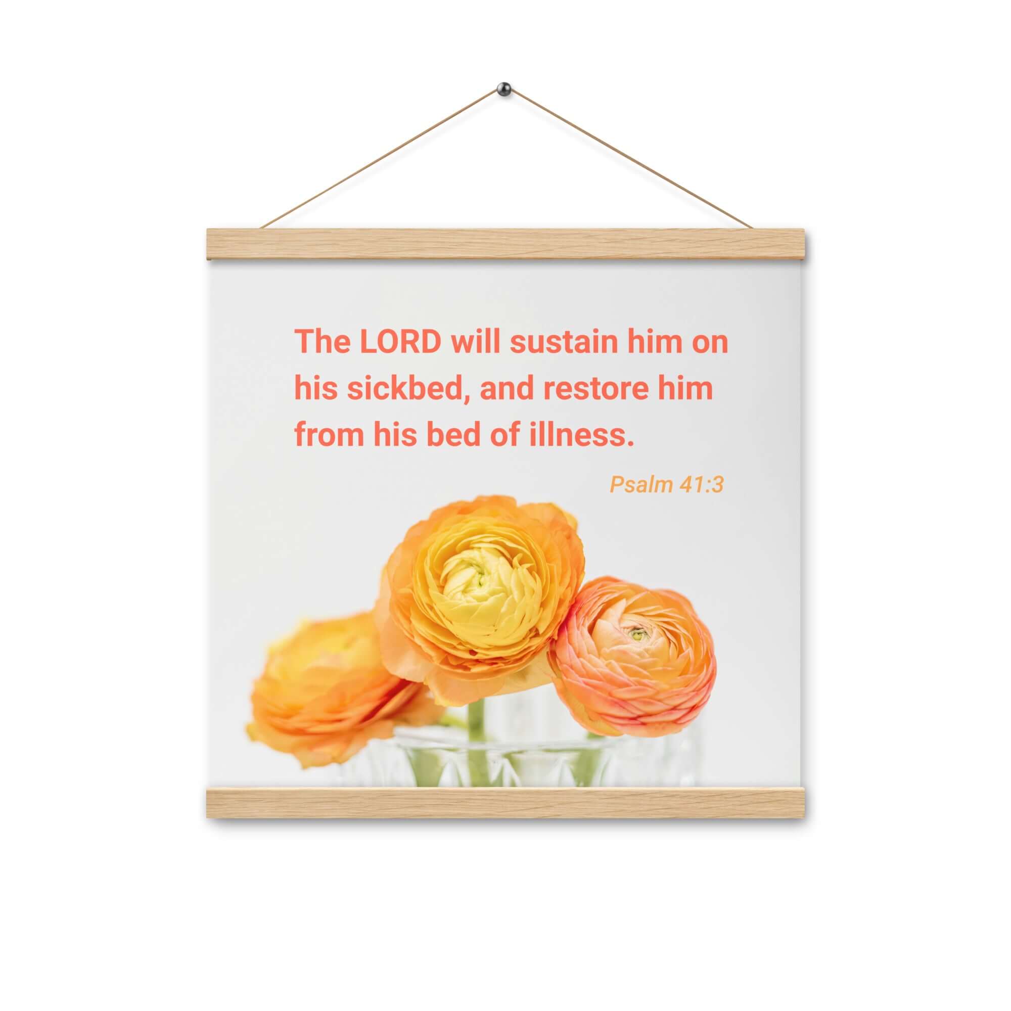 Psalm 41:3 Bible Verse, LORD will sustain Enhanced Matte Paper Poster With Hanger Wall Art Oak 16″×16″