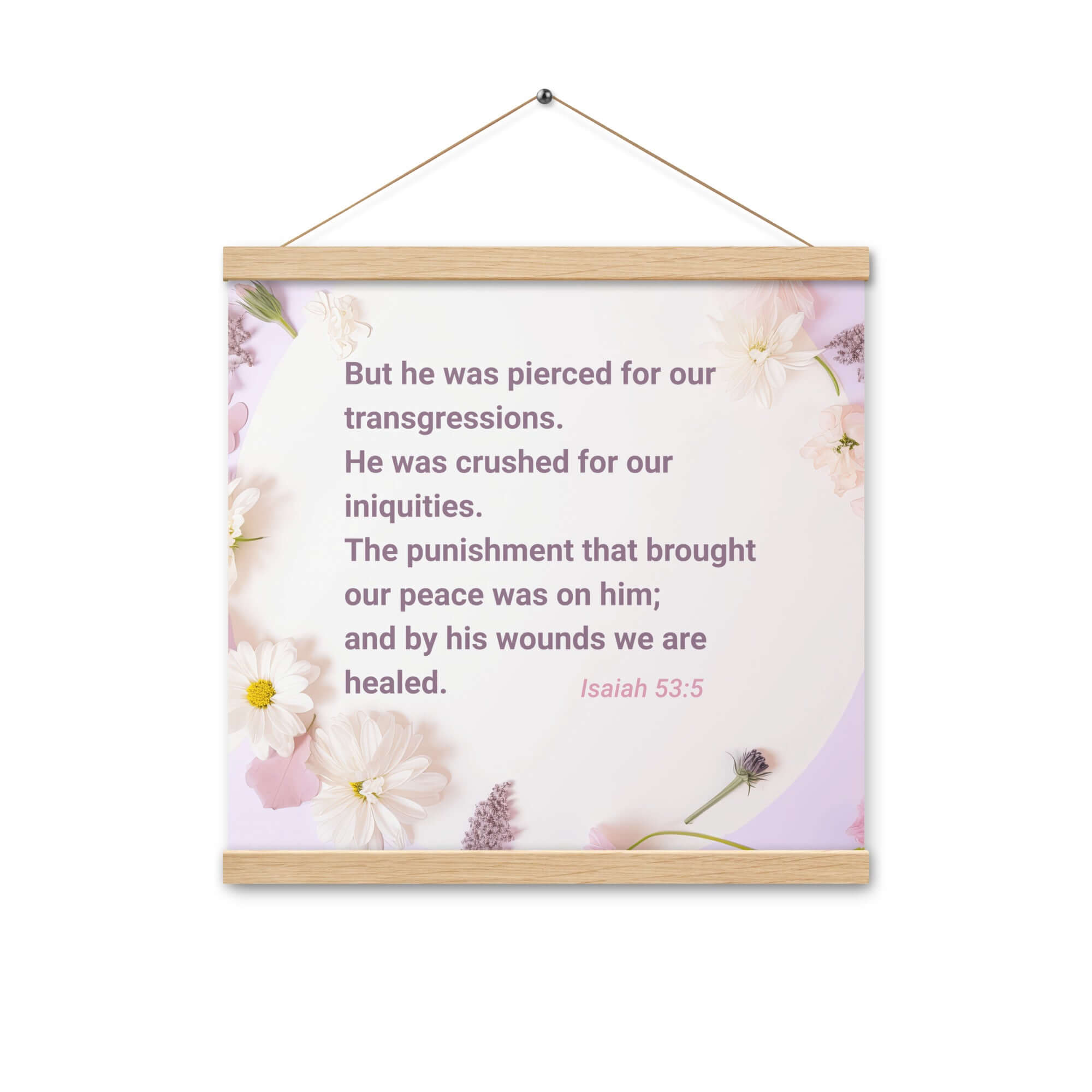Isaiah 53:5 Bible Verse, by his wounds Enhanced Matte Paper Poster With Hanger Wall Art Oak 16″×16″