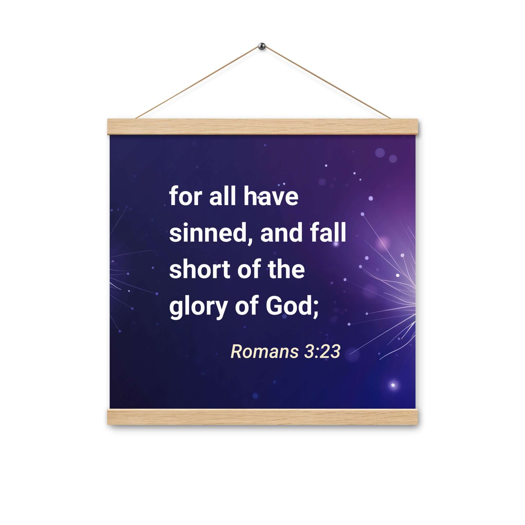 Romans 3:23 Bible Verse, all have sinned Enhanced Matte Paper Poster With Hanger Wall Art Oak 16″×16″