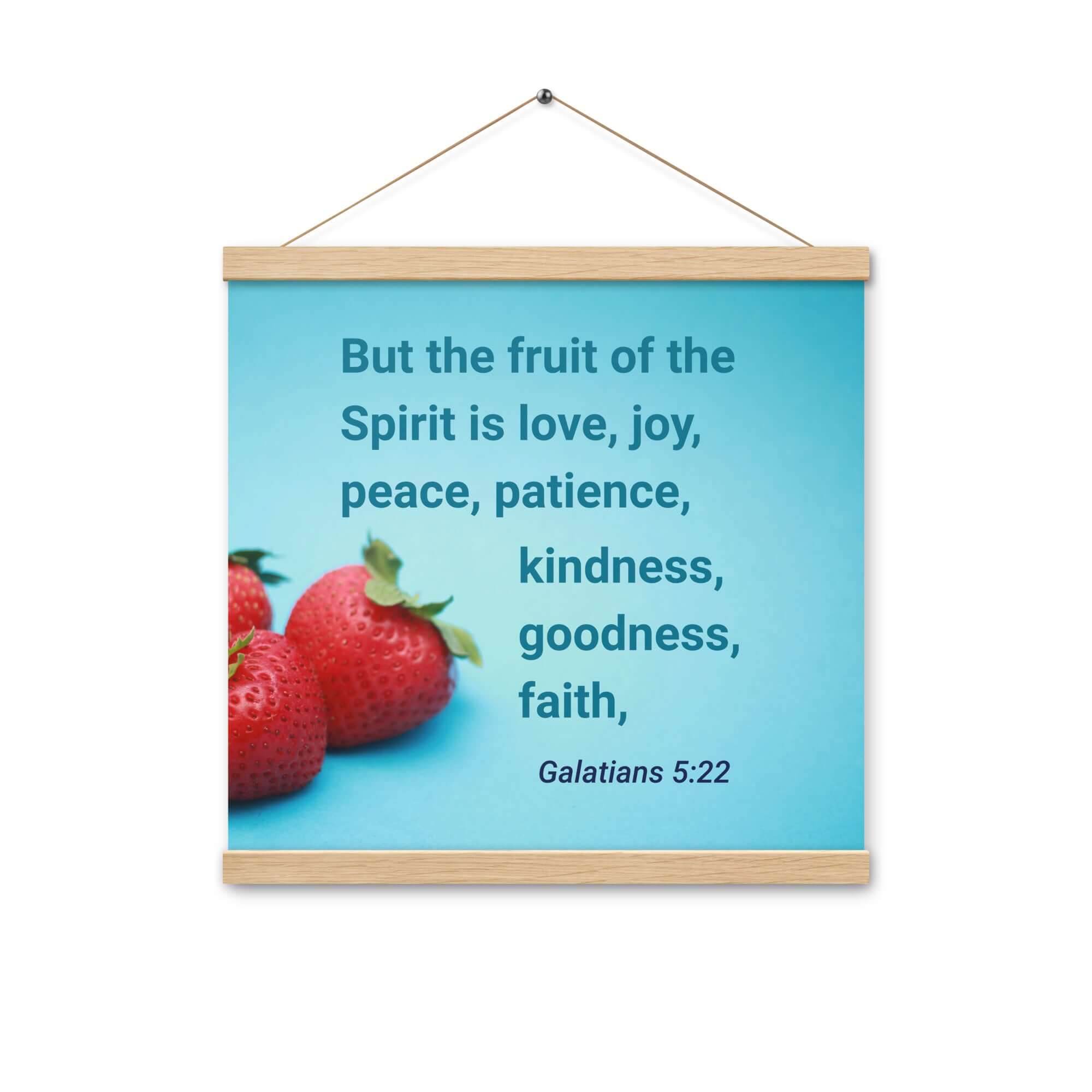 Galatians 5:22 Bible Verse, fruit of the Spirit Enhanced Matte Paper Poster With Hanger Wall Art Oak 16″×16″