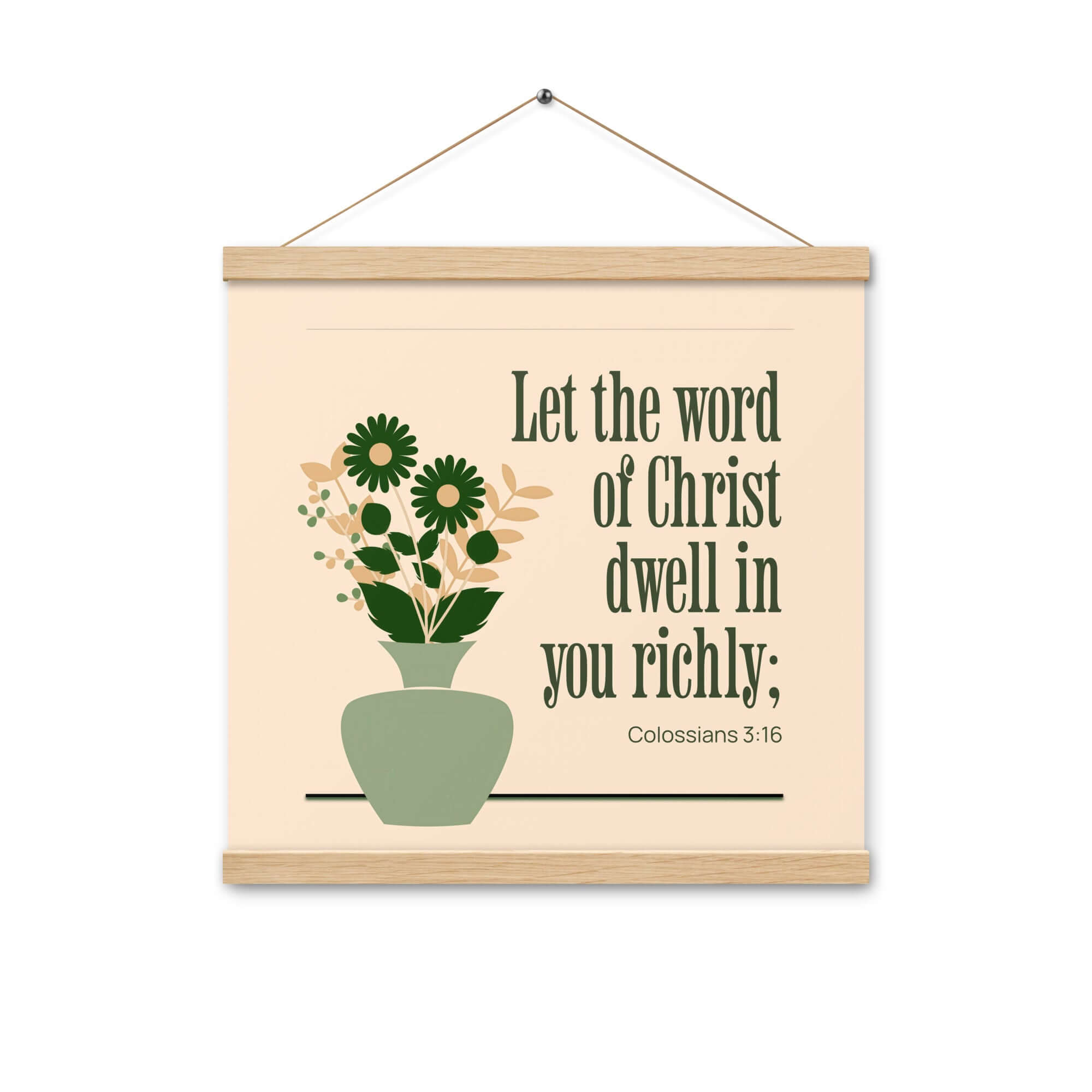 Colossians 3:16 Bible Verse, word of Christ Enhanced Matte Paper Poster With Hanger Wall Art Oak 16″×16″