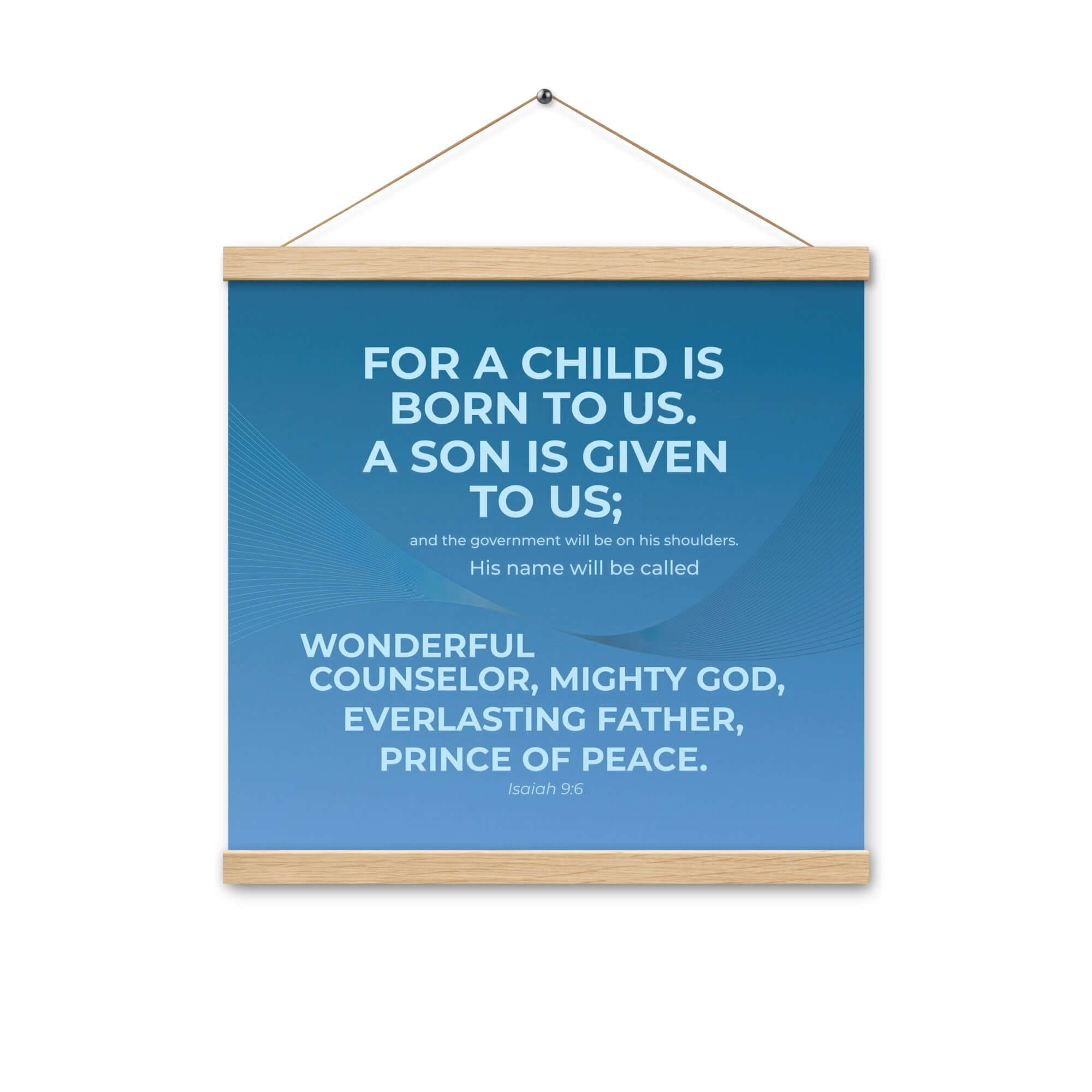 Isaiah 9:6 Bible Verse, Everlasting Father Enhanced Matte Paper Poster With Hanger Wall Art Oak 16″×16″