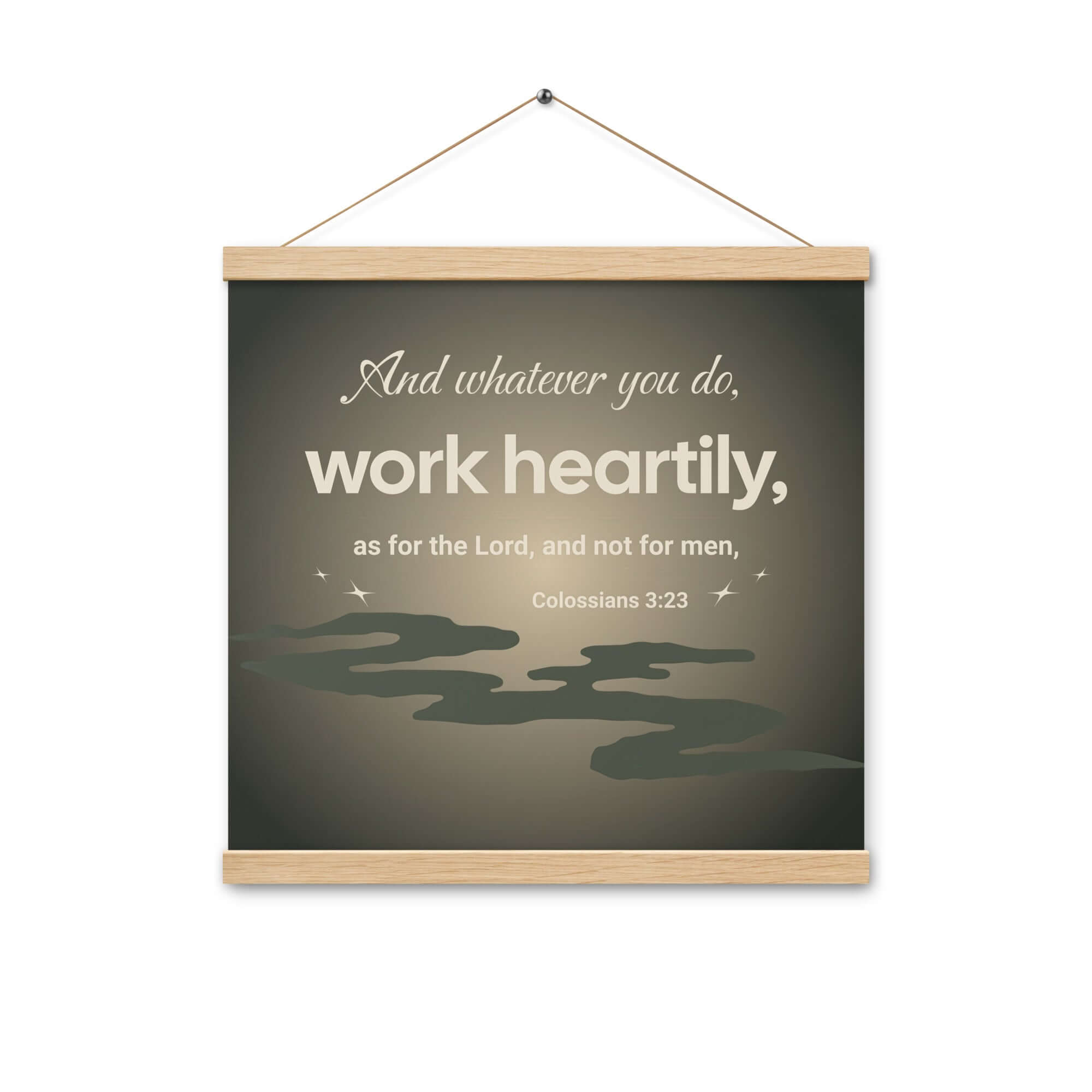 Colossians 3:23 Bible Verse, as for the Lord Enhanced Matte Paper Poster With Hanger Wall Art Oak 16″×16″