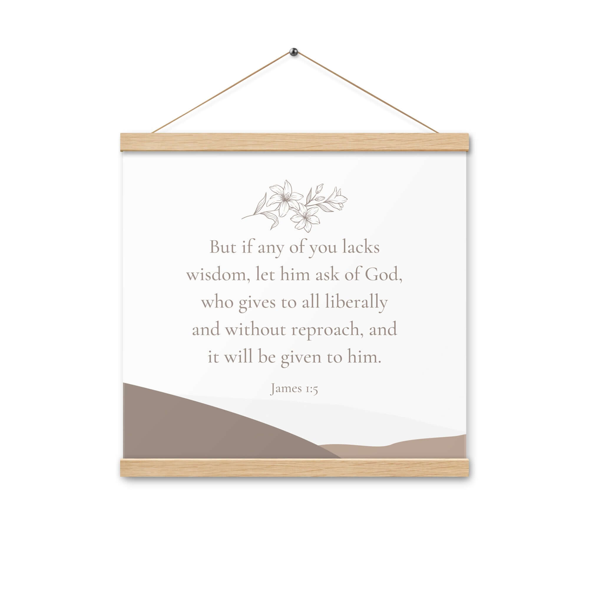 James 1:5 Bible Verse, ask of God Enhanced Matte Paper Poster With Hanger Wall Art Oak 16″×16″