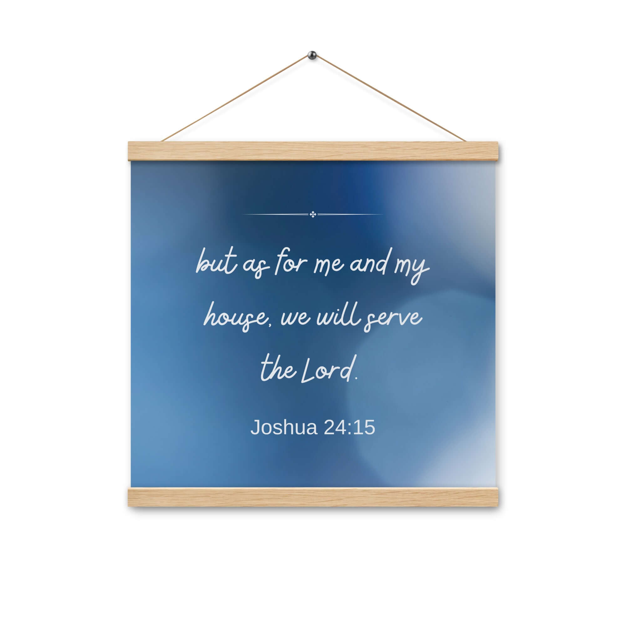 Joshua 24:15 Bible Verse, choose today Enhanced Matte Paper Poster With Hanger Wall Art Oak 16″×16″